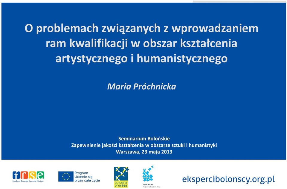 Próchnicka Seminarium Bolońskie Seminarium Bolońskie Zapewnienie