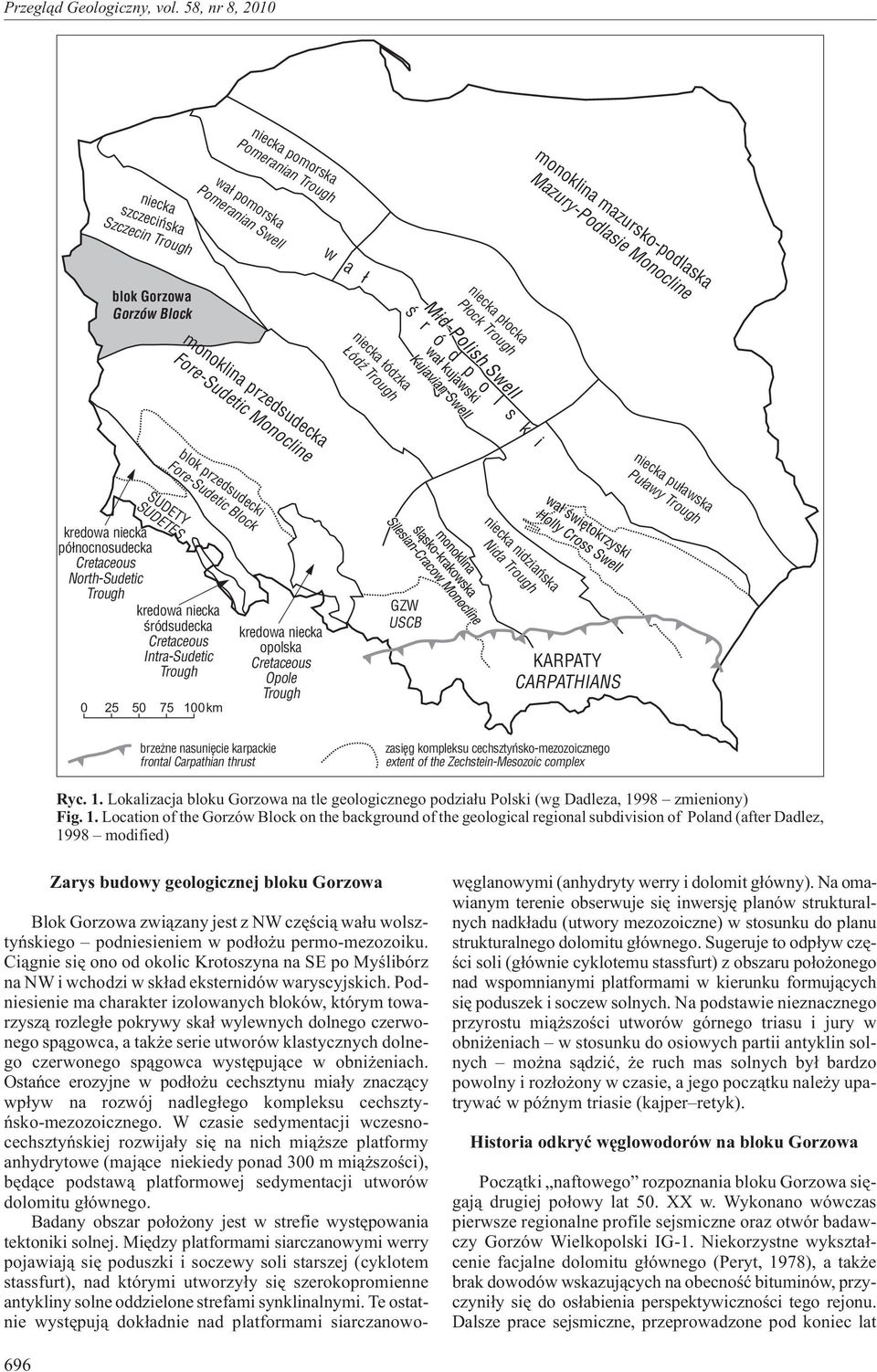 niecka p³ocka P³ock Trough œ r ó d p o l s k i monoklina przedsudecka Fore-Sudetic Monocline niecka ³ódzka ódÿ Trough SUDETY SUDETES kredowa niecka pó³nocnosudecka Cretaceous North-Sudetic Trough