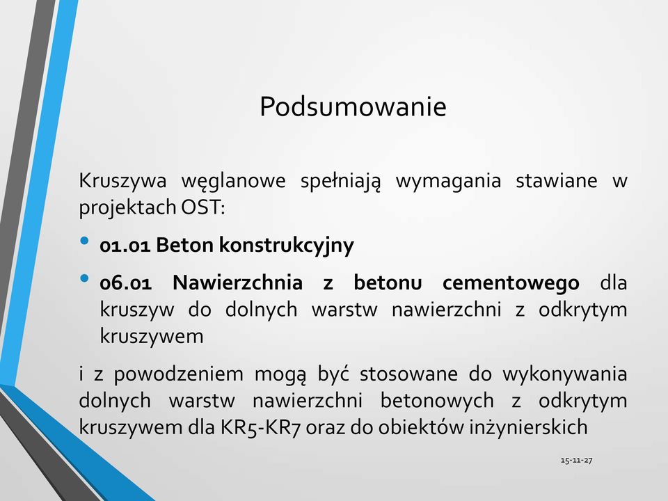 01 Nawierzchnia z betonu cementowego dla kruszyw do dolnych warstw nawierzchni z odkrytym