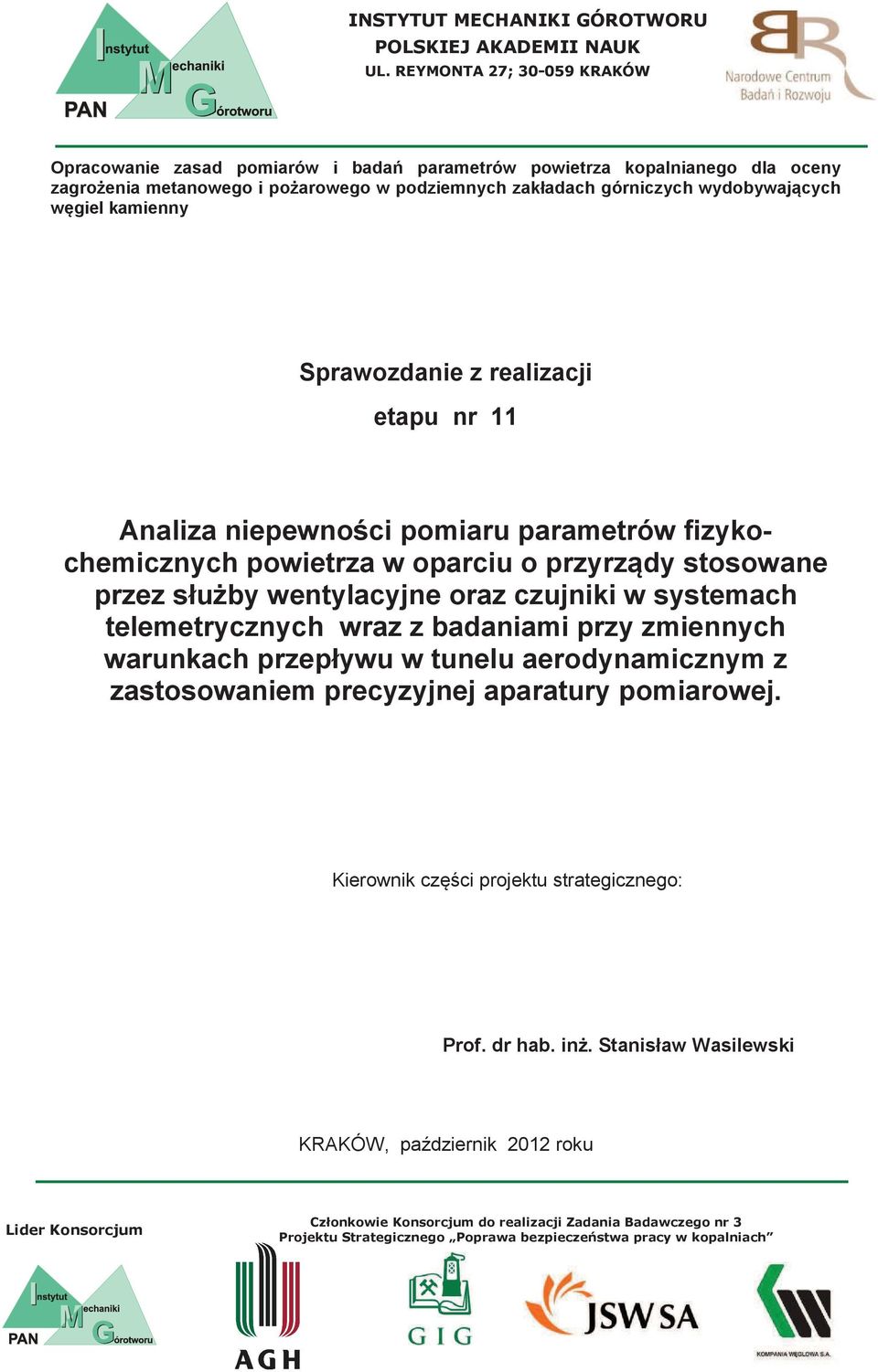 kamienny Srawzdanie z realizacji eta nr Analiza nieewnci miar arametrów fizykchemicznych wietrza w arci rzyrzdy stswane rzez słby wentylacyjne raz