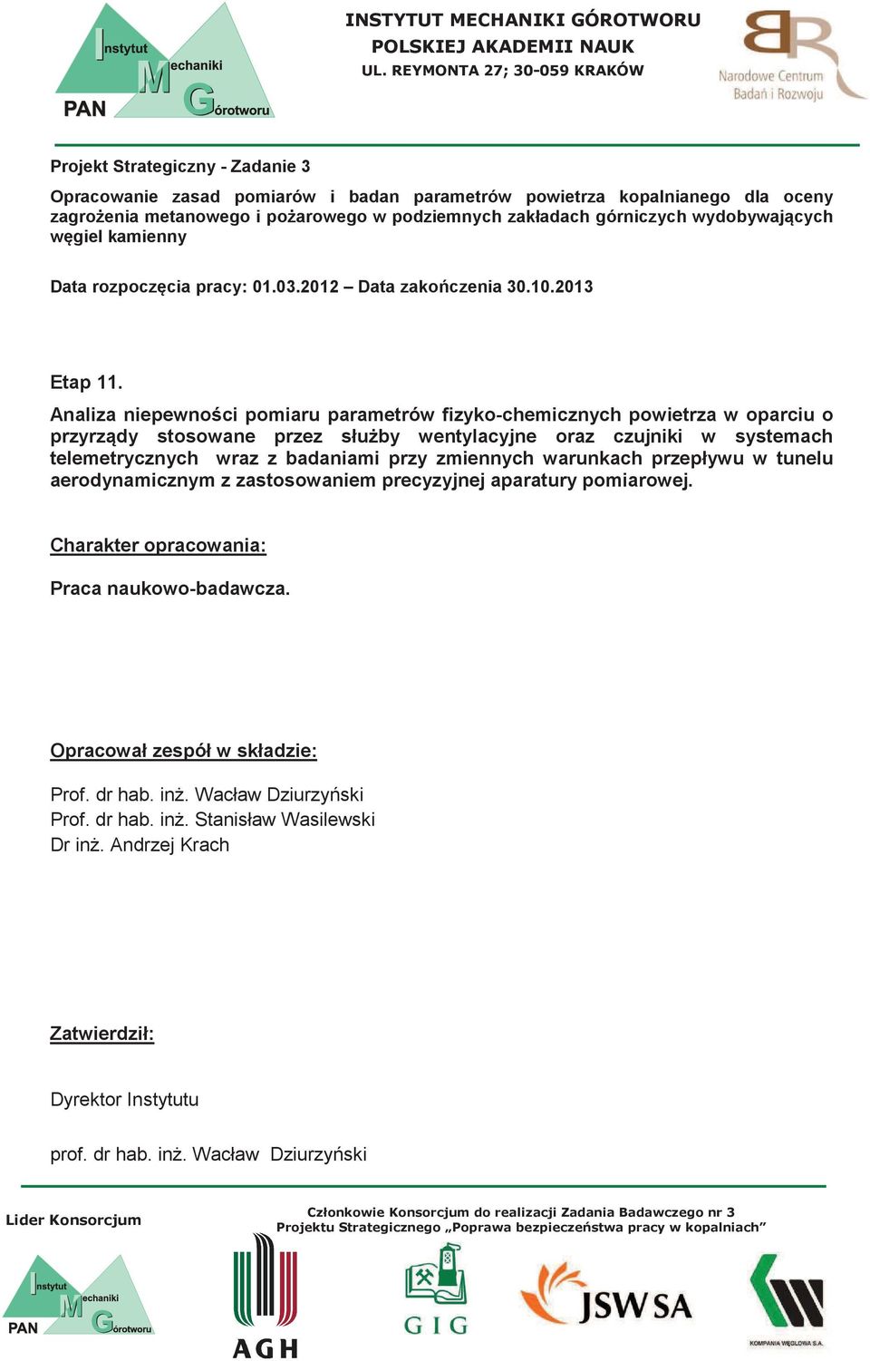 Data rzczcia racy: 0.03.0 Data zakczenia 30.0.03 Eta.