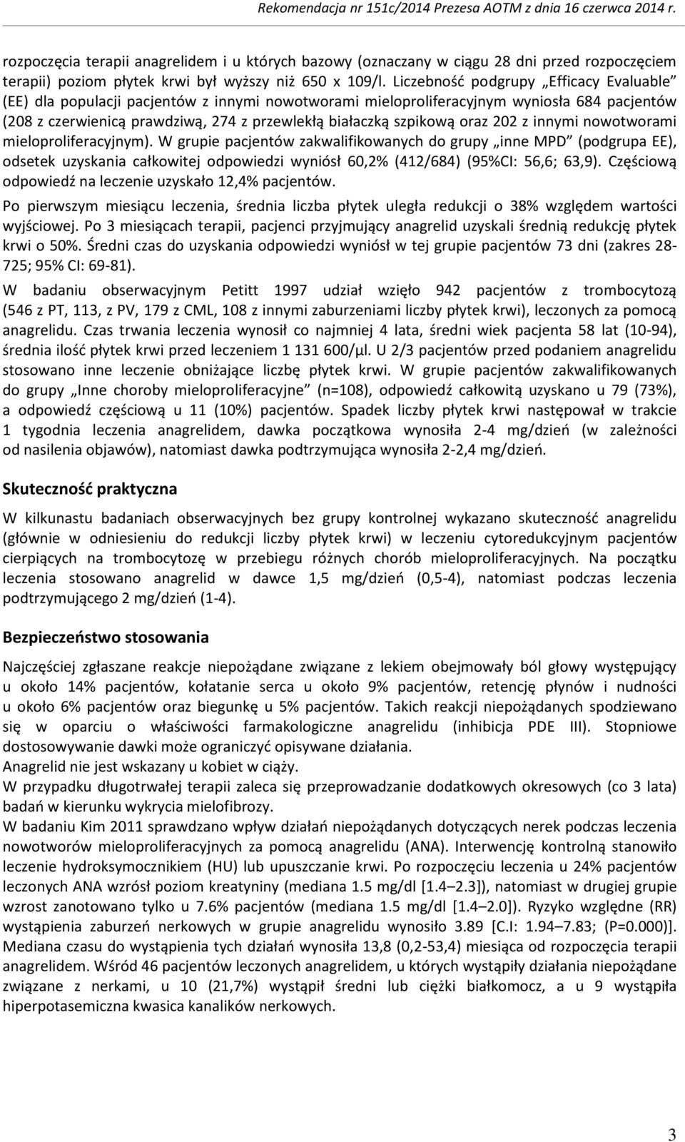 oraz 202 z innymi nowotworami mieloproliferacyjnym).