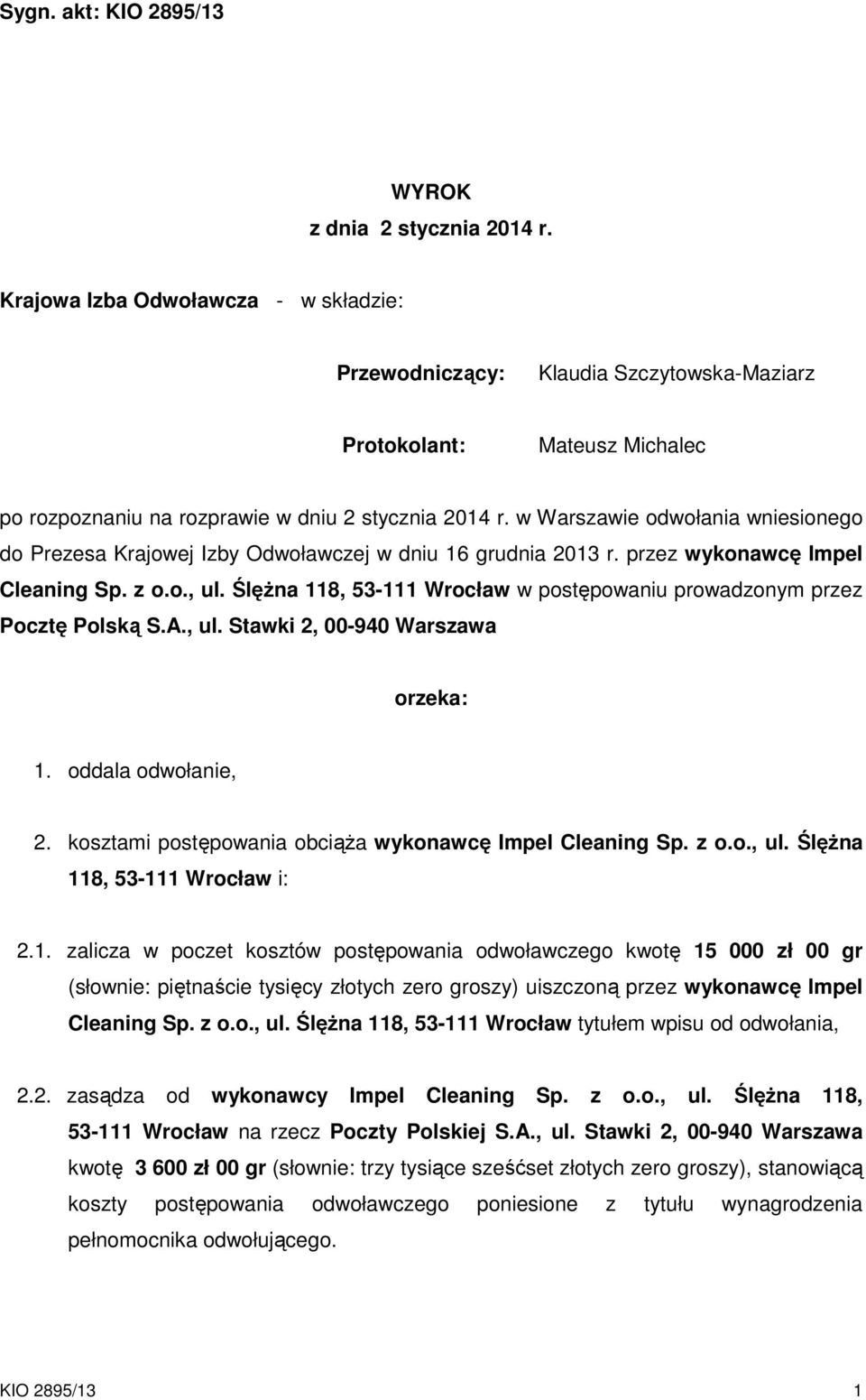 w Warszawie odwołania wniesionego do Prezesa Krajowej Izby Odwoławczej w dniu 16 grudnia 2013 r. przez wykonawcę Impel Cleaning Sp. z o.o., ul.