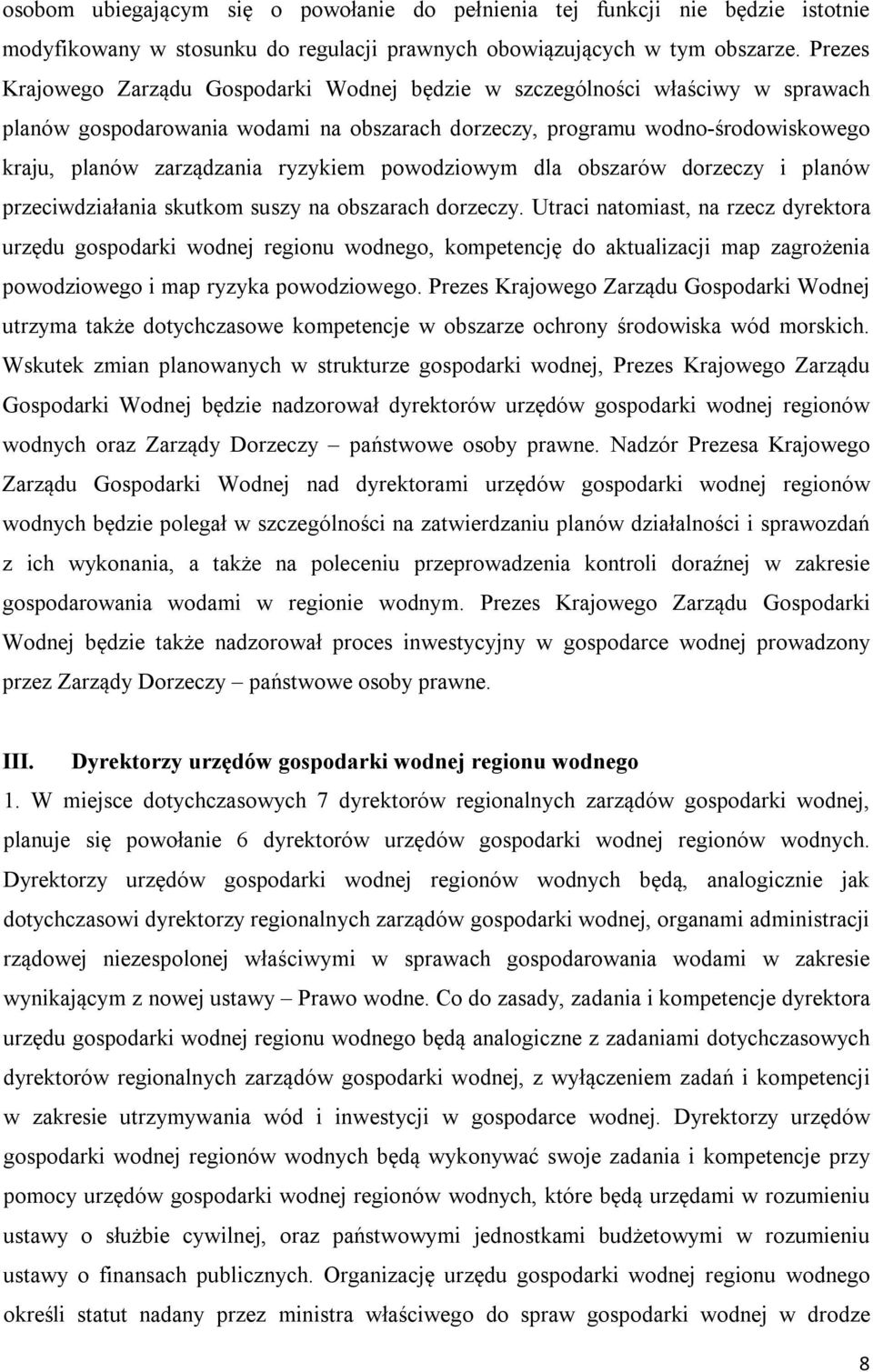 ryzykiem powodziowym dla obszarów dorzeczy i planów przeciwdziałania skutkom suszy na obszarach dorzeczy.