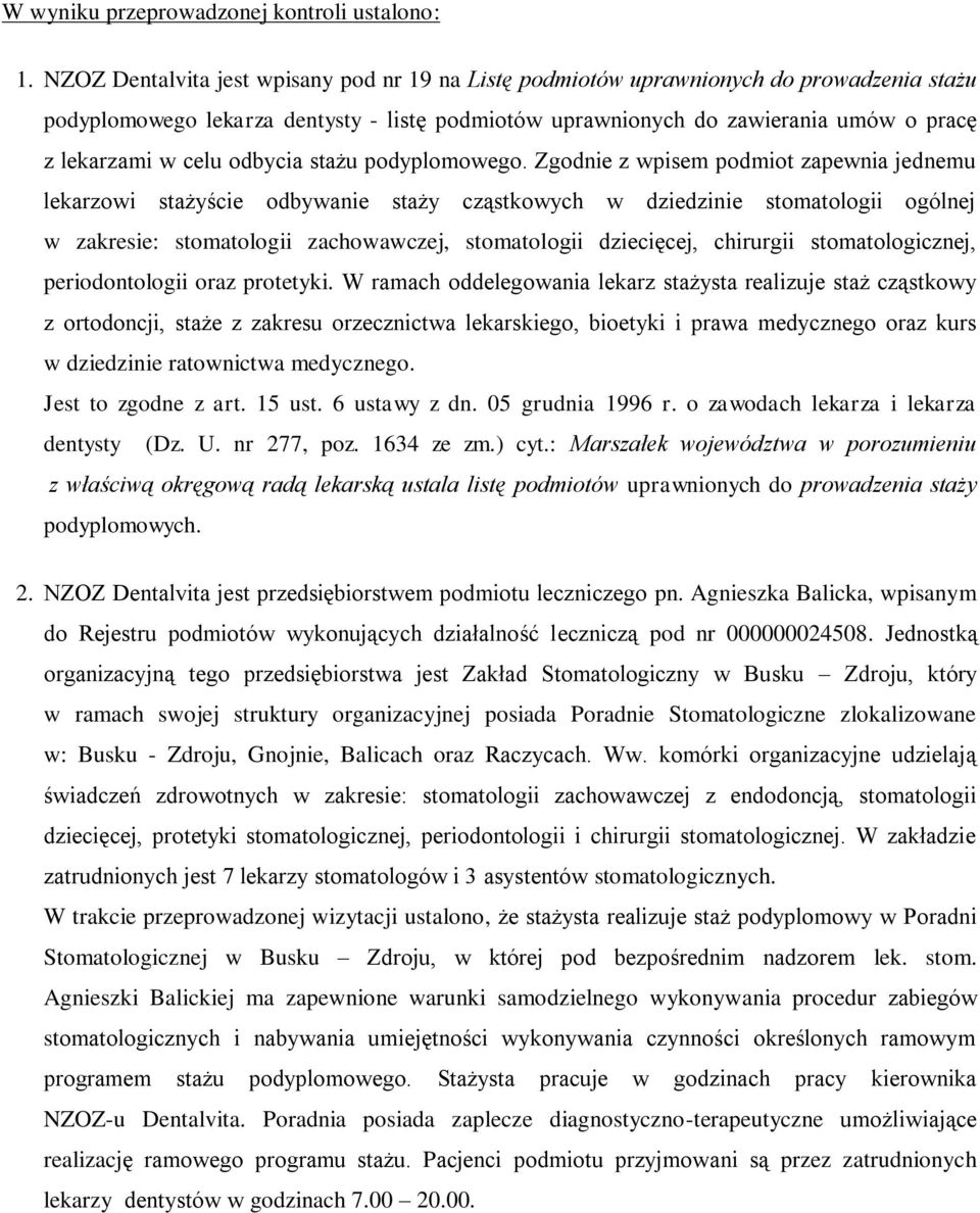 odbycia stażu podyplomowego.
