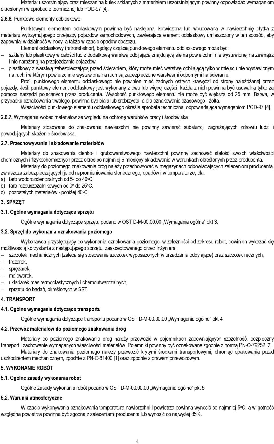 zawierająca element odblaskowy umieszczony w ten sposób, aby zapewniał widzialność w nocy, a także w czasie opadów deszczu.