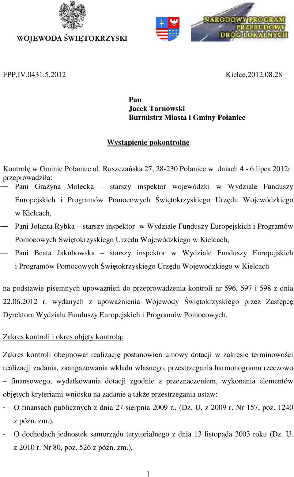 Urzędu Wojewódzkiego w Kielcach, Pani Jolanta Rybka starszy inspektor w Wydziale Funduszy Europejskich i Programów Pomocowych Świętokrzyskiego Urzędu Wojewódzkiego w Kielcach, Pani Beata Jakubowska