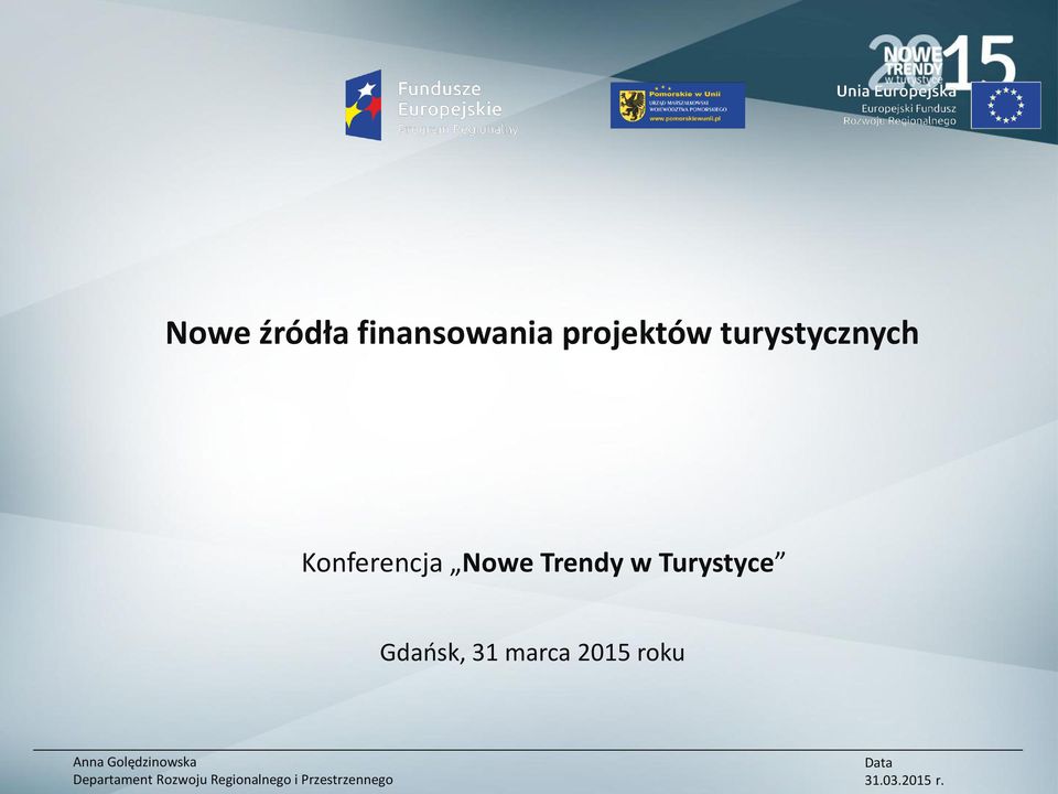 marca 2015 roku Anna Golędzinowska Departament