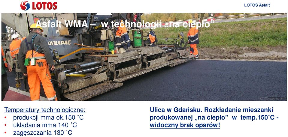 r; Odcinek doświadczalny Temperatury technologiczne: produkcji mma ok.