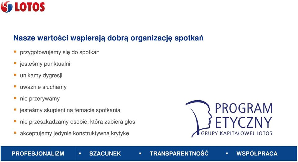 skupieni na temacie spotkania nie przeszkadzamy osobie, która zabiera głos