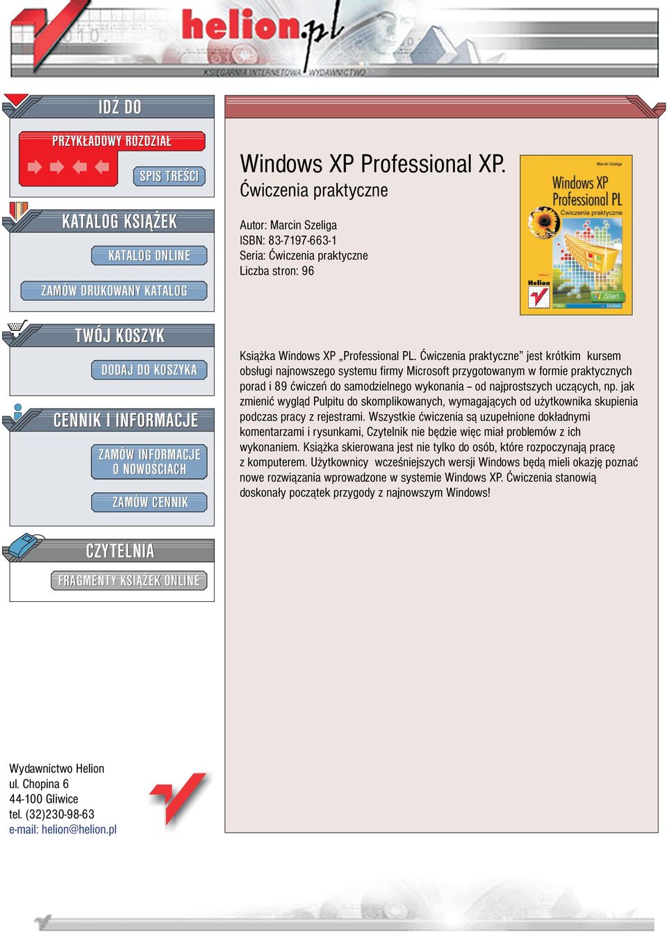 Æwiczenia praktyczne jest krótkim kursem obs³ugi najnowszego systemu firmy Microsoft przygotowanym w formie praktycznych porad i 89 æwiczeñ do samodzielnego wykonania -- od najprostszych ucz¹cych, np.