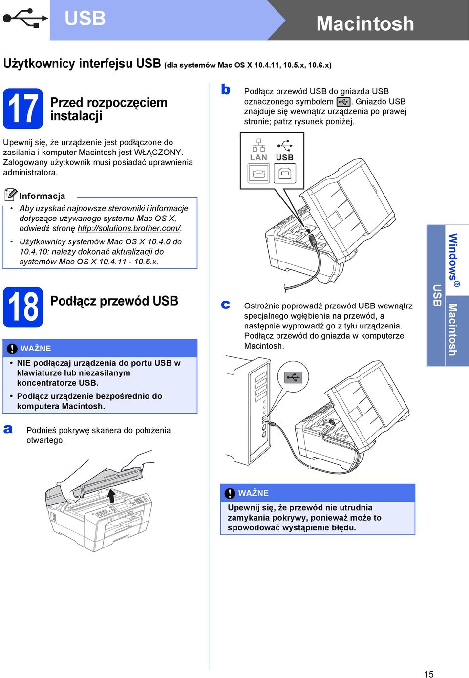 LAN USB Ay uzyskć njnowsz strowniki i informj otyzą używngo systmu M OS X, owiź stronę http://solutions.rothr.om/. Użytkowniy systmów M OS X 10.4.0 o 10.4.10: nlży okonć ktulizji o systmów M OS X 10.