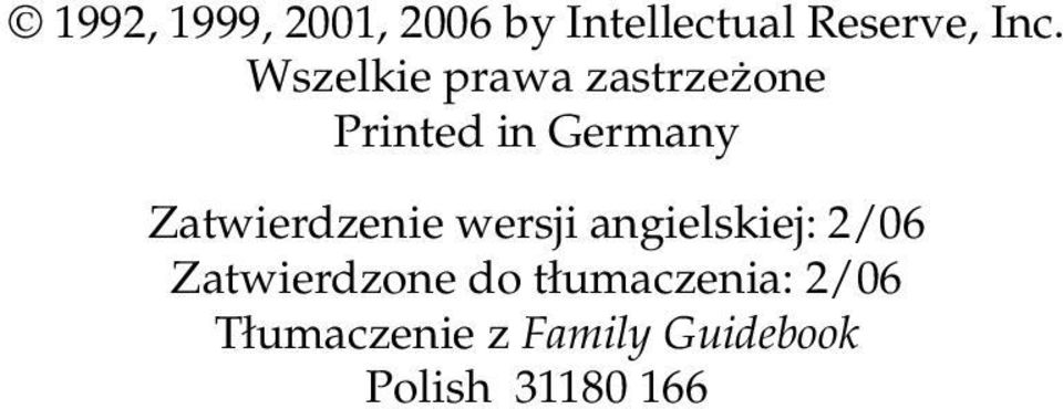 Zatwierdzenie wersji angielskiej: 2/06 Zatwierdzone do
