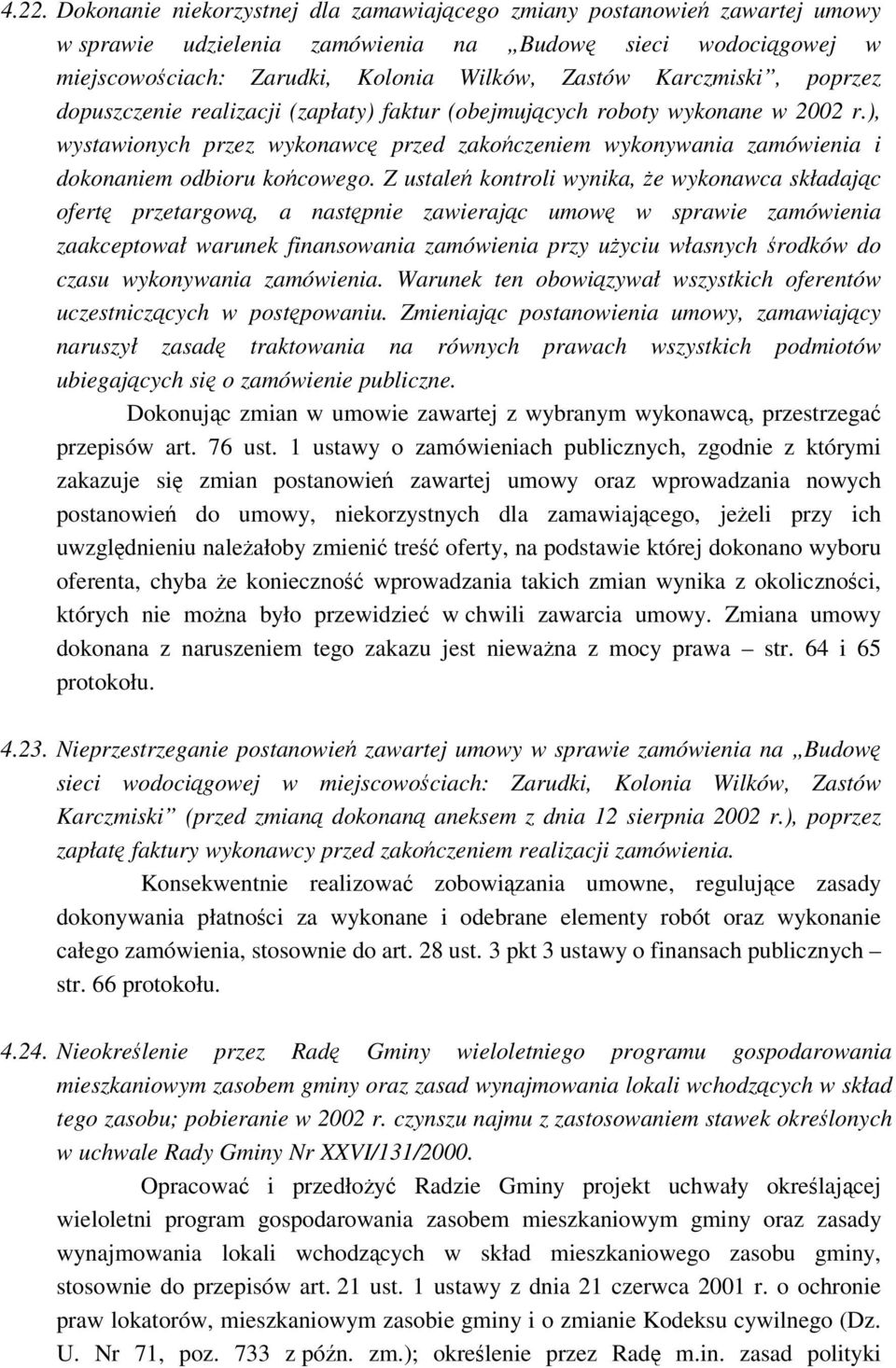 ), wystawionych przez wykonawc przed zakoczeniem wykonywania zamówienia i dokonaniem odbioru kocowego.