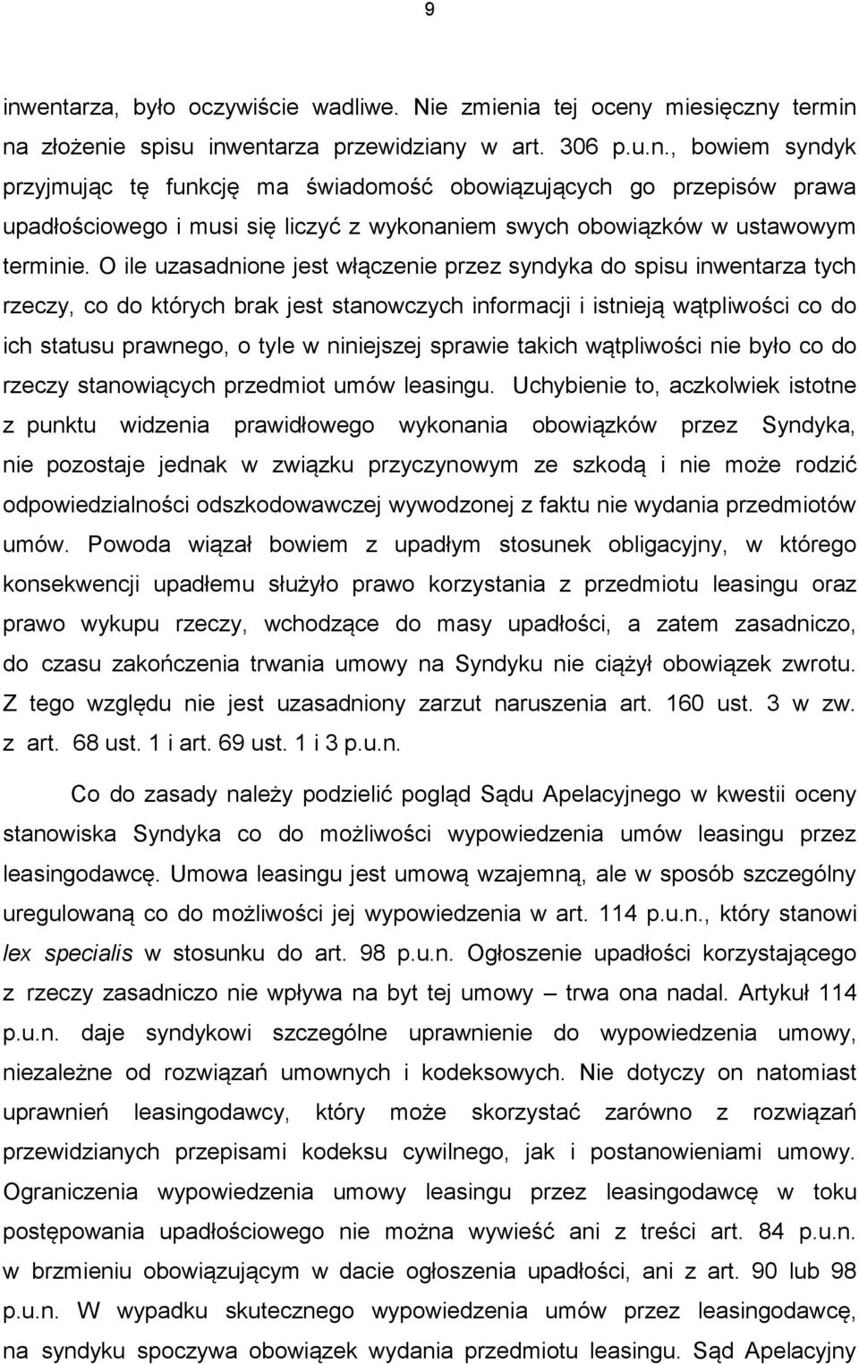 sprawie takich wątpliwości nie było co do rzeczy stanowiących przedmiot umów leasingu.