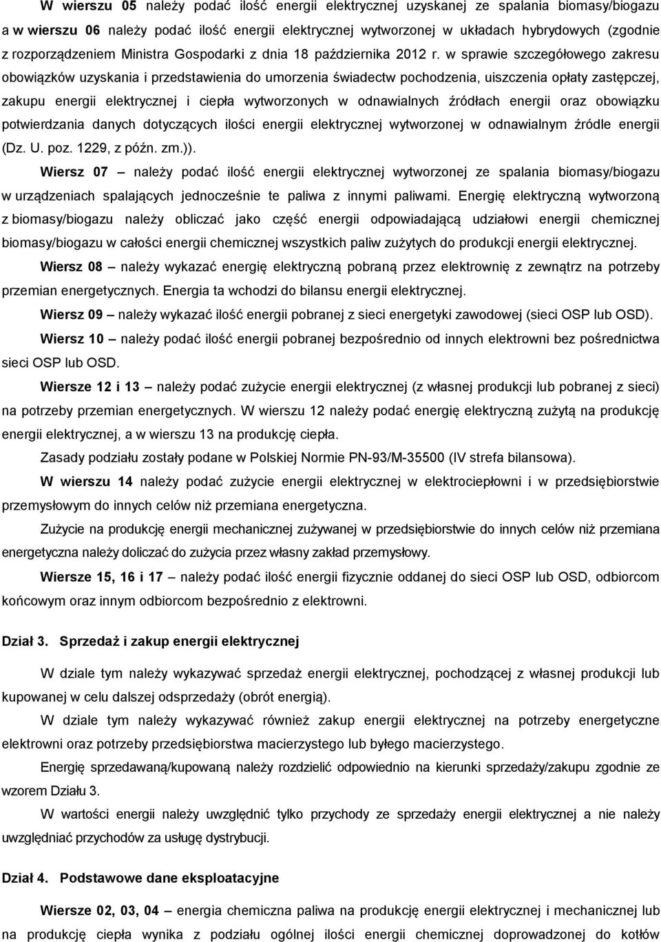 w sprawie szczegółowego zakresu obowiązków uzyskania i przedstawienia do umorzenia świadectw pochodzenia, uiszczenia opłaty zastępczej, zakupu energii elektrycznej i ciepła wytworzonych w