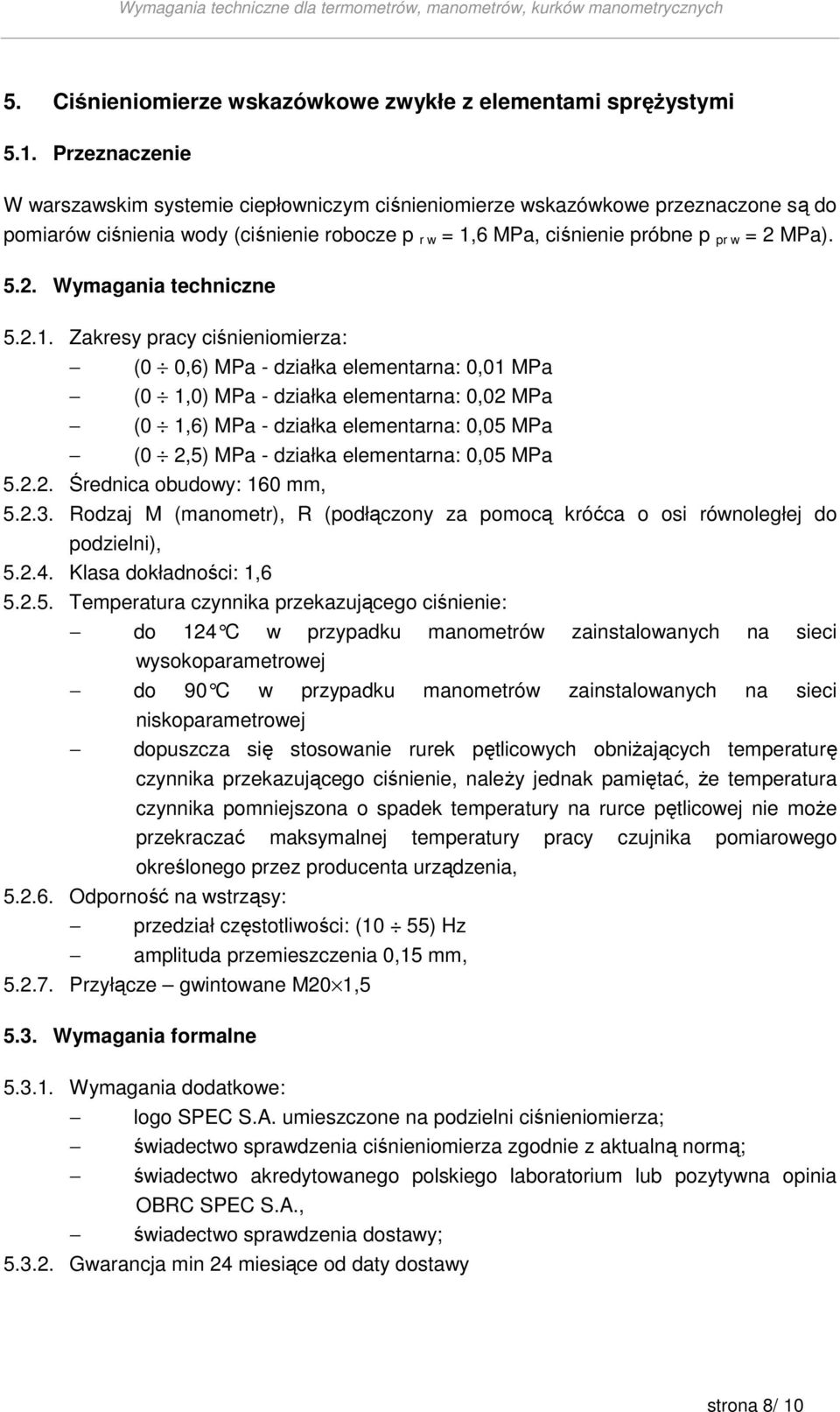 MPa). 5.2. Wymagania techniczne 5.2.1.