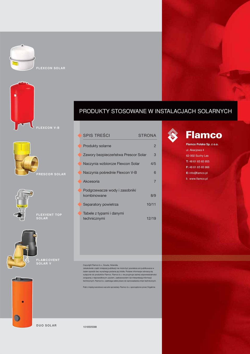 flamco.pl FLEXVENT TOP SOLR Separatory powietrza 10/11 Tabele z typami i danymi technicznymi 12/19 FLMCOVENT SOLR V Copyright Flamco b.v., Gouda, olandia.