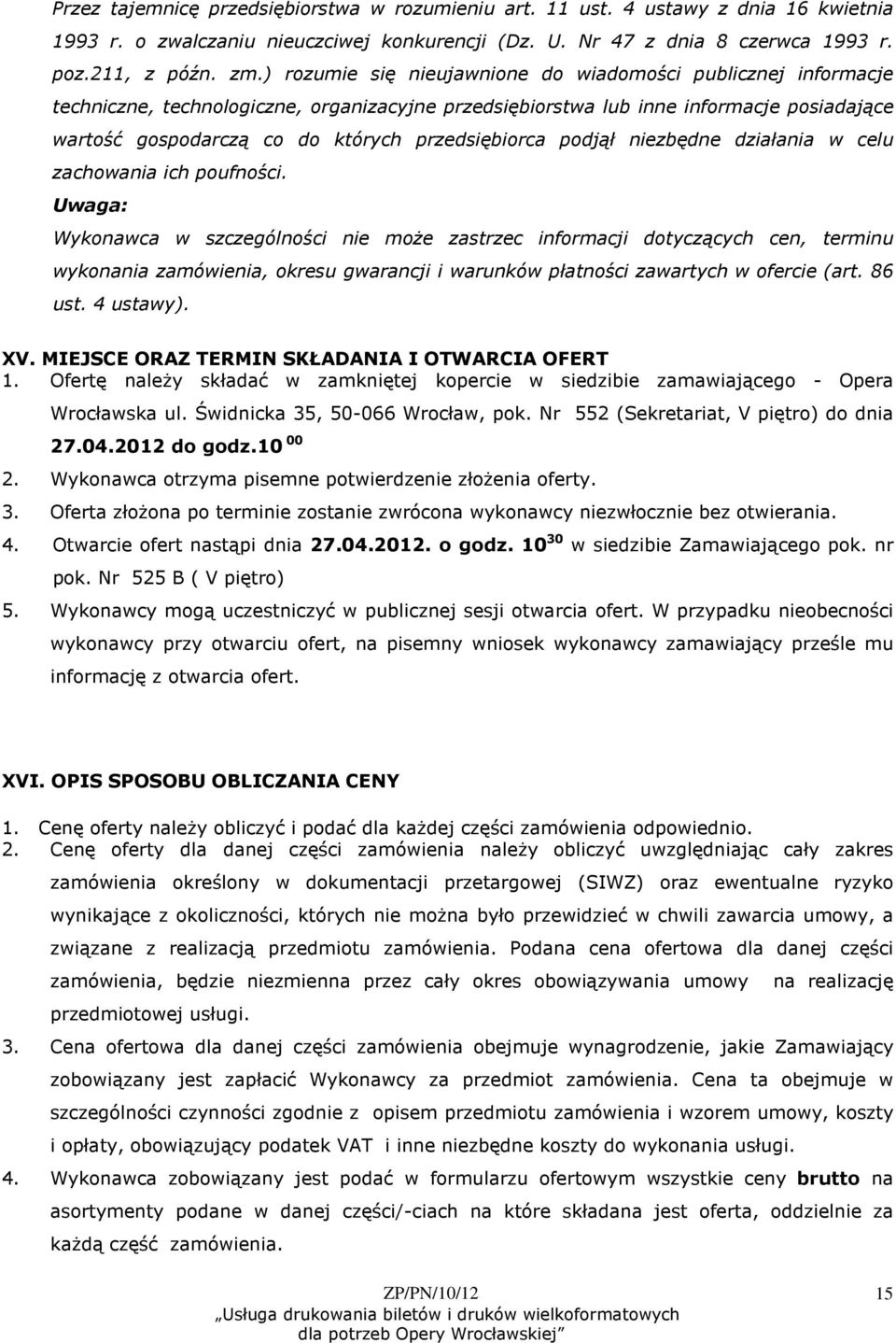 przedsiębiorca podjął niezbędne działania w celu zachowania ich poufności.