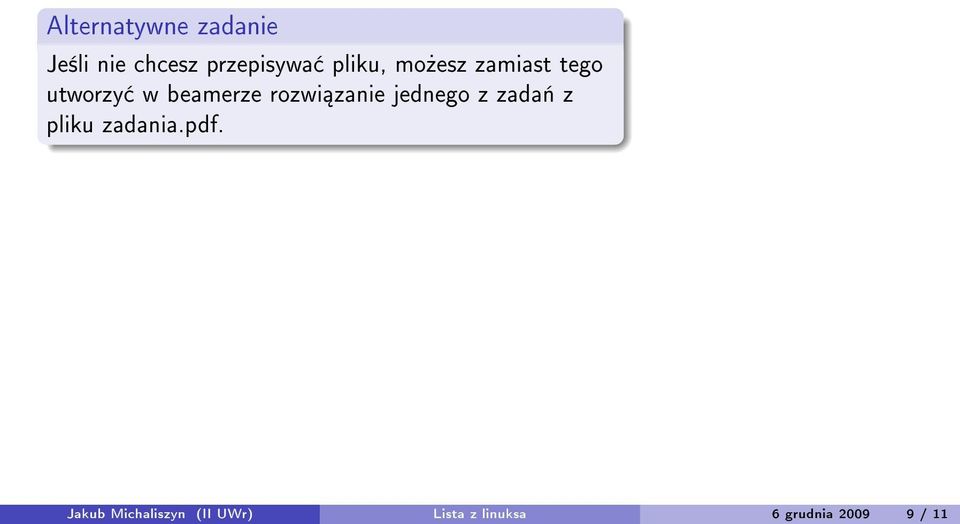 zanie jednego z zada«z pliku zadania.pdf.