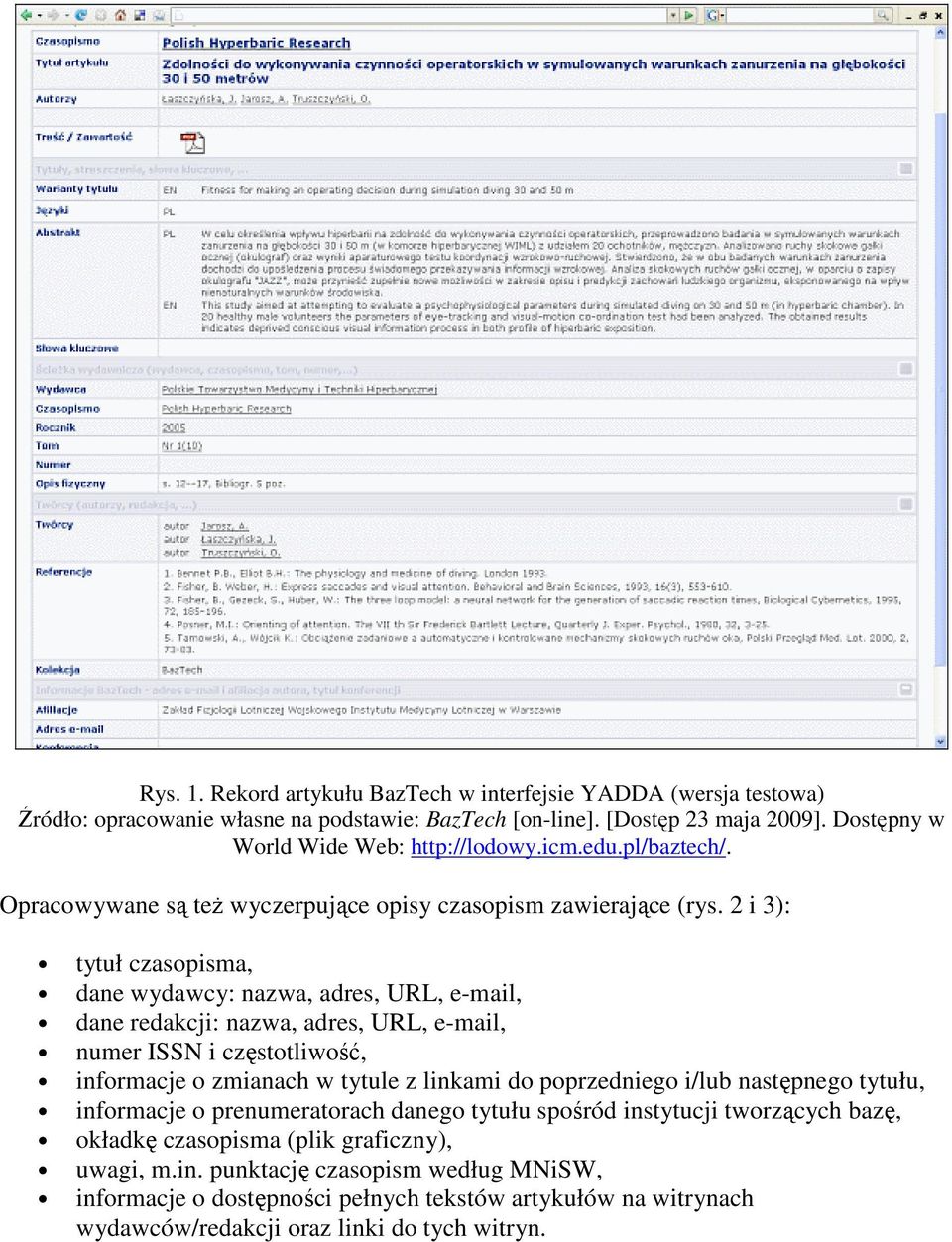 2 i 3): tytuł czasopisma, dane wydawcy: nazwa, adres, URL, e-mail, dane redakcji: nazwa, adres, URL, e-mail, numer ISSN i częstotliwość, informacje o zmianach w tytule z