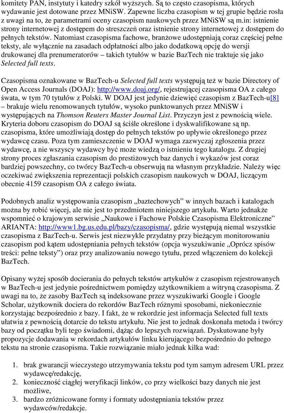 in: istnienie strony internetowej z dostępem do streszczeń oraz istnienie strony internetowej z dostępem do pełnych tekstów.
