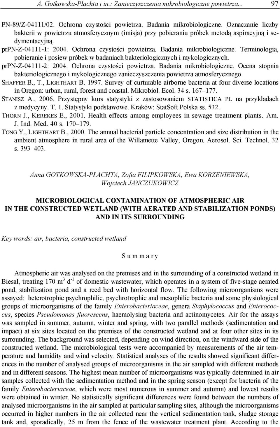 Terminologia, pobieranie i posiew próbek w badaniach bakteriologicznych i mykologicznych. prpn-z-4111-2: 24. Ochrona czystości powietrza. Badania mikrobiologiczne.