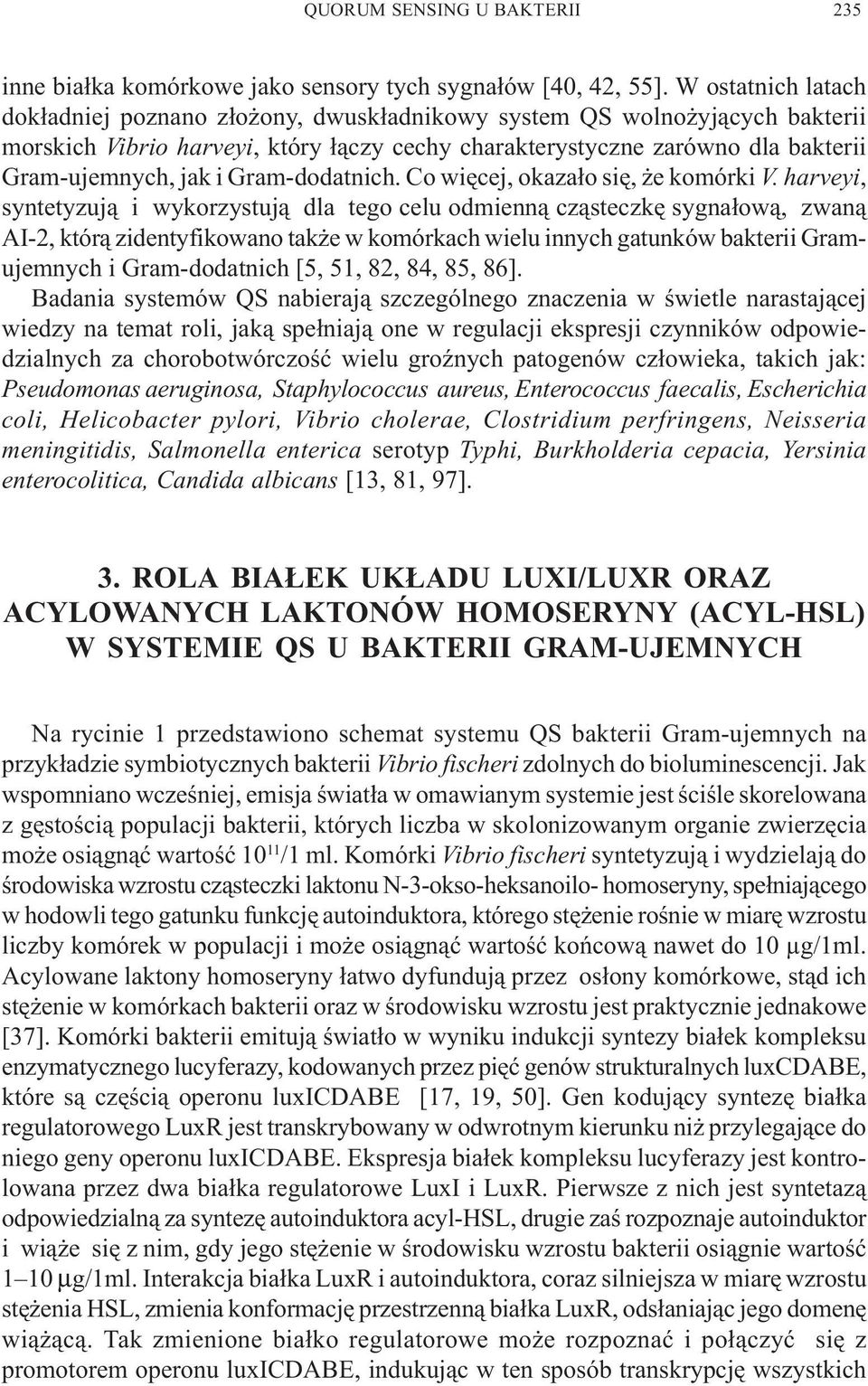 Gram-dodatnich. Co wiêcej, okaza³o siê, e komórki V.