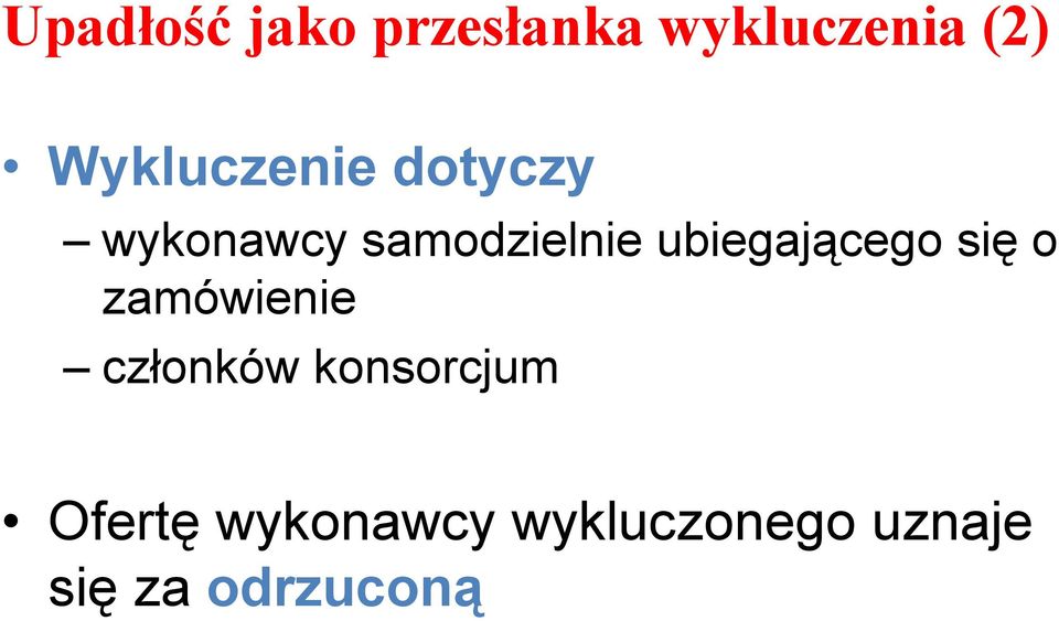 ubiegającego się o zamówienie członków