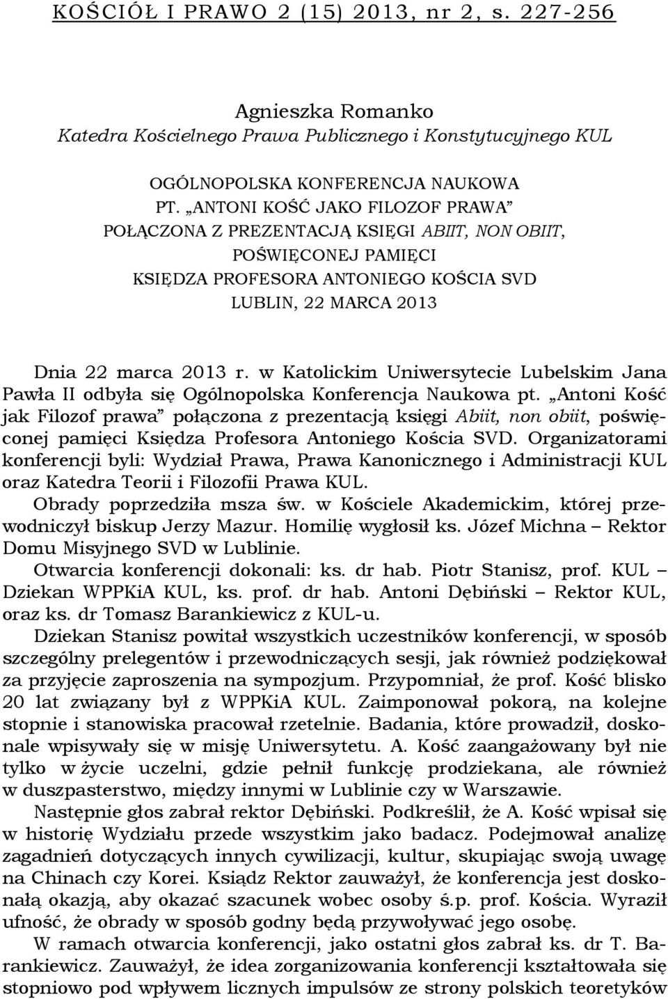 w Katolickim Uniwersytecie Lubelskim Jana Pawła II odbyła się Ogólnopolska Konferencja Naukowa pt.