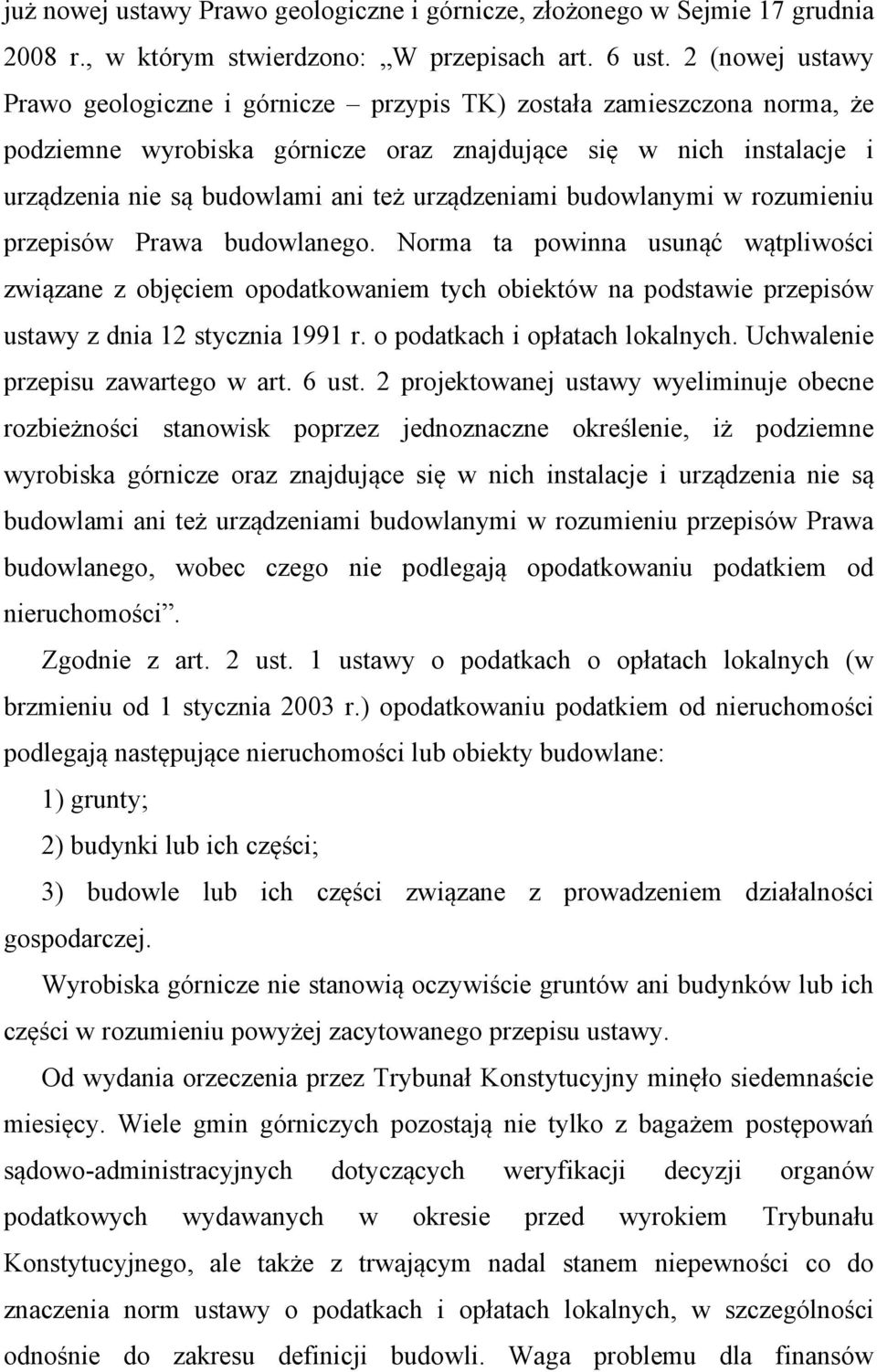 urządzeniami budowlanymi w rozumieniu przepisów Prawa budowlanego.