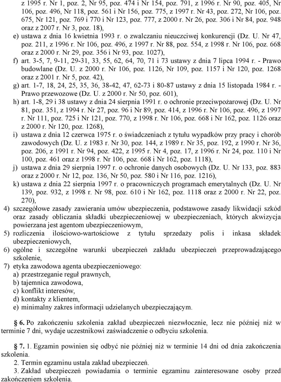 211, z 1996 r. Nr 106, poz. 496, z 1997 r. Nr 88, poz. 554, z 1998 r. Nr 106, poz. 668 oraz z 2000 r. Nr 29, poz. 356 i Nr 93, poz. 1027), f) art.