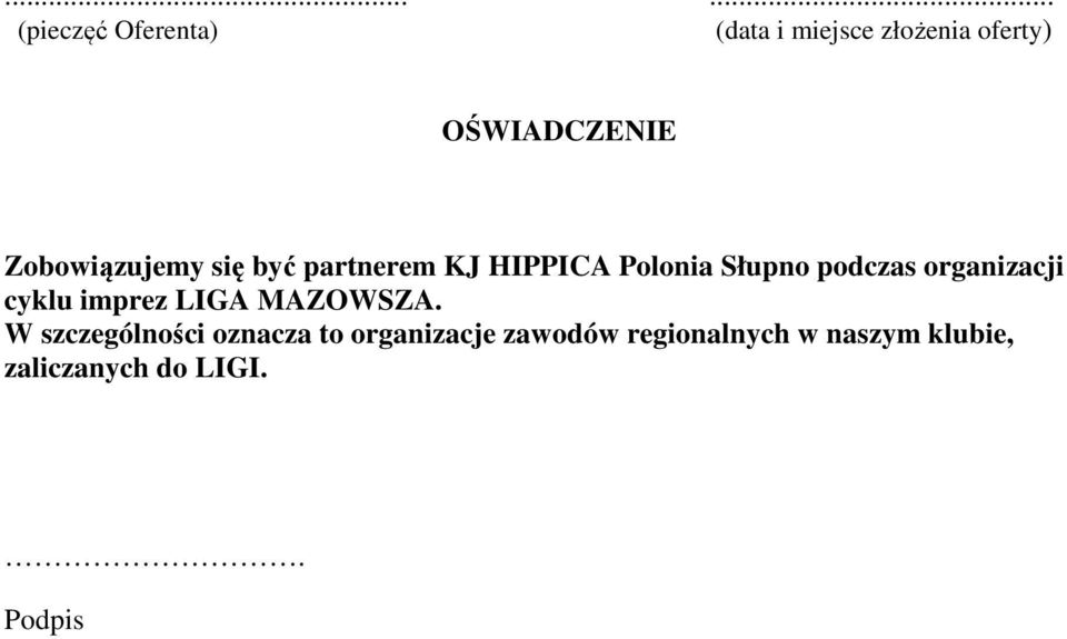 podczas organizacji cyklu imprez LIGA MAZOWSZA.