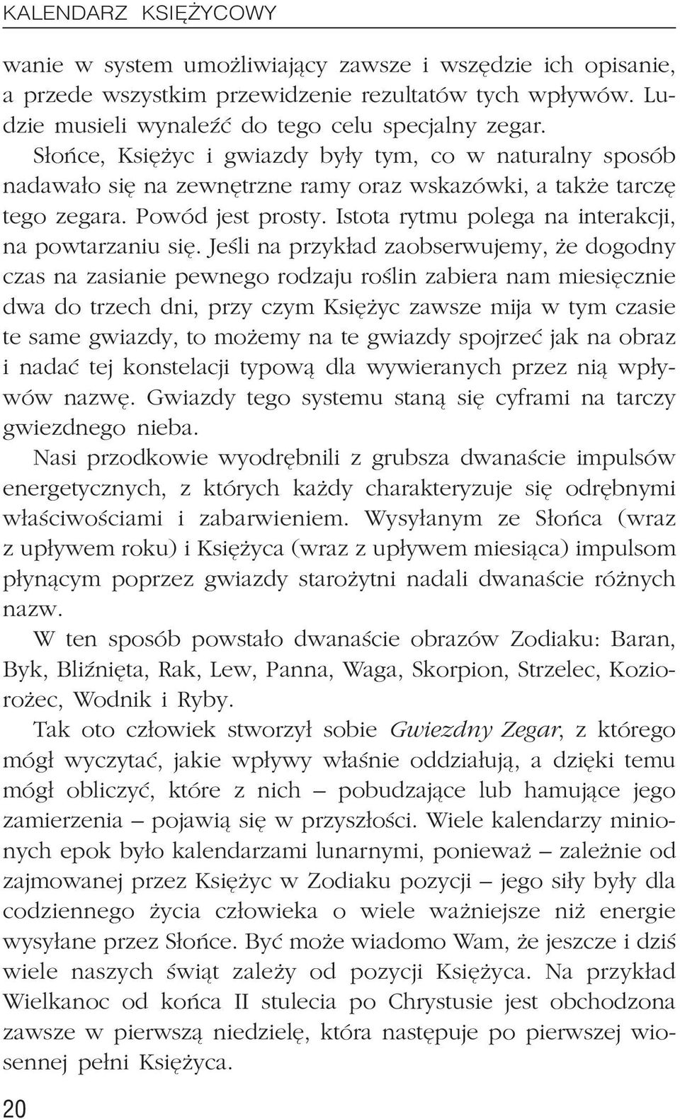 Istota rytmu polega na interakcji, na powtarzaniu siê.