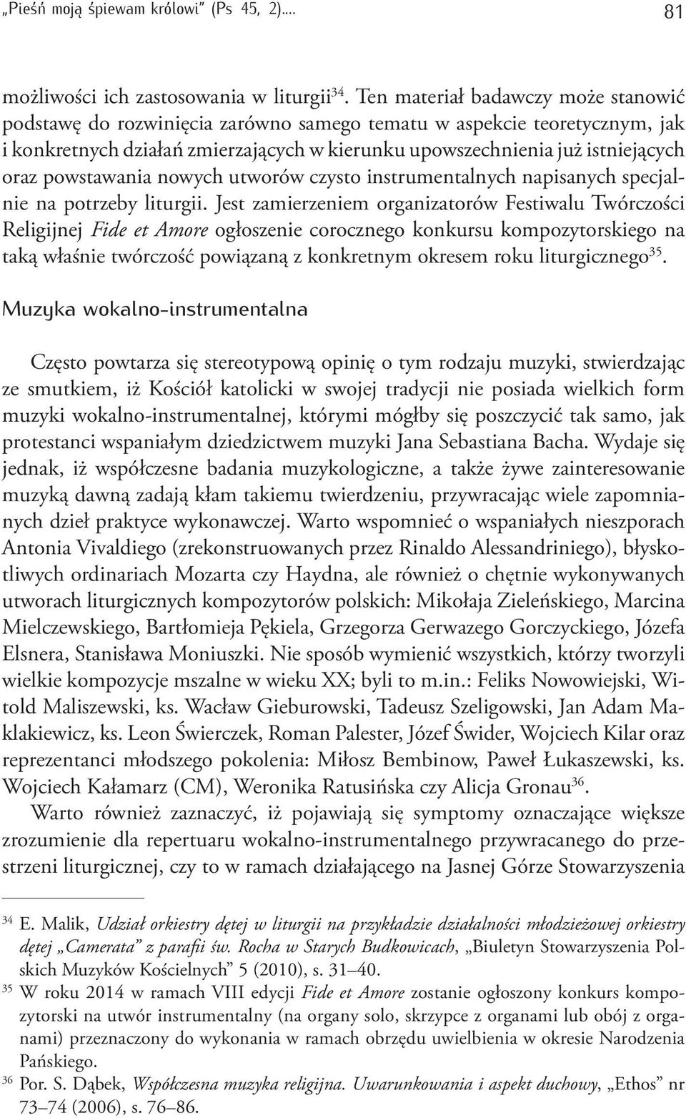 powstawania nowych utworów czysto instrumentalnych napisanych specjalnie na potrzeby liturgii.