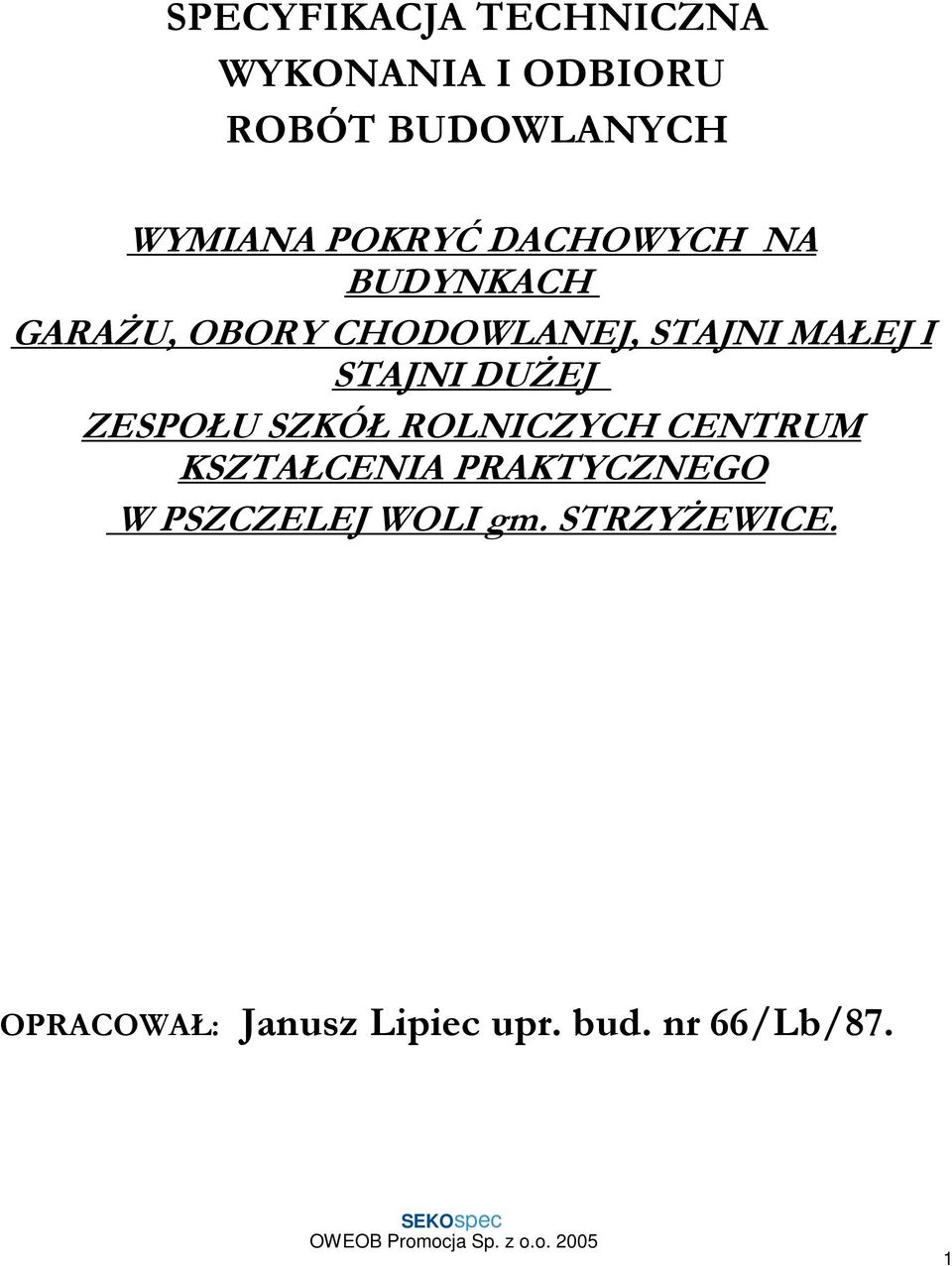 STAJNI DUśEJ ZESPOŁU SZKÓŁ ROLNICZYCH CENTRUM KSZTAŁCENIA PRAKTYCZNEGO W