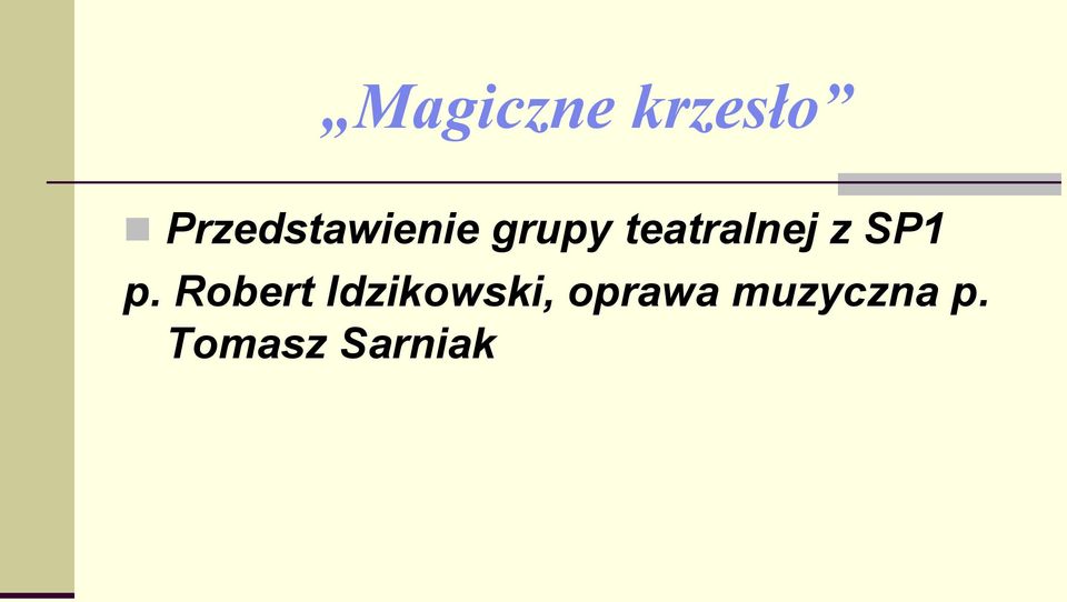 teatralnej z SP1 p.