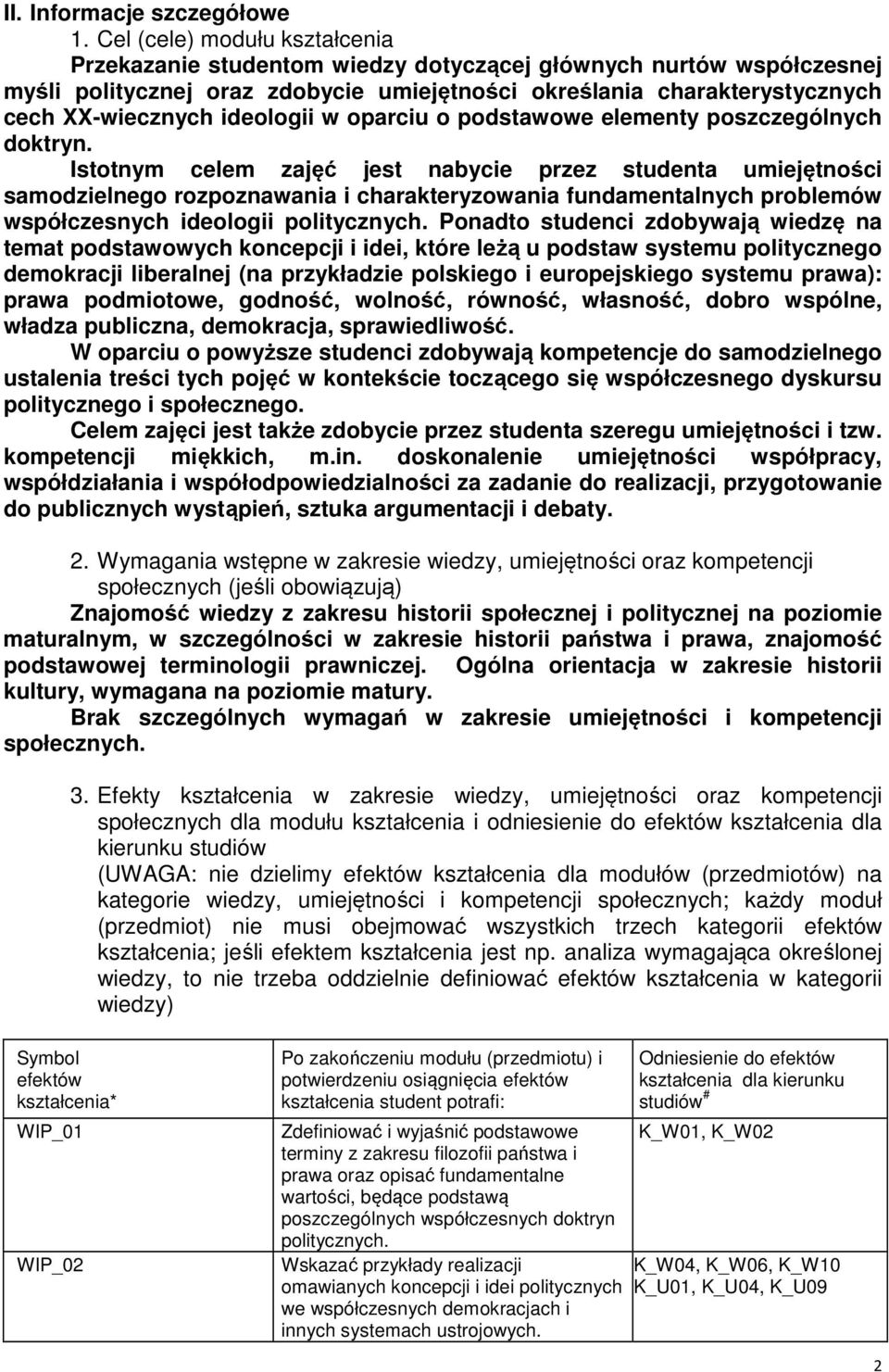 ideologii w oparciu o podstawowe elementy poszczególnych doktryn.