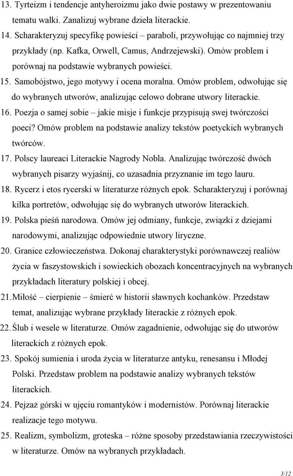 Samobójstwo, jego motywy i ocena moralna. Omów problem, odwołując się do wybranych utworów, analizując celowo dobrane utwory literackie. 16.