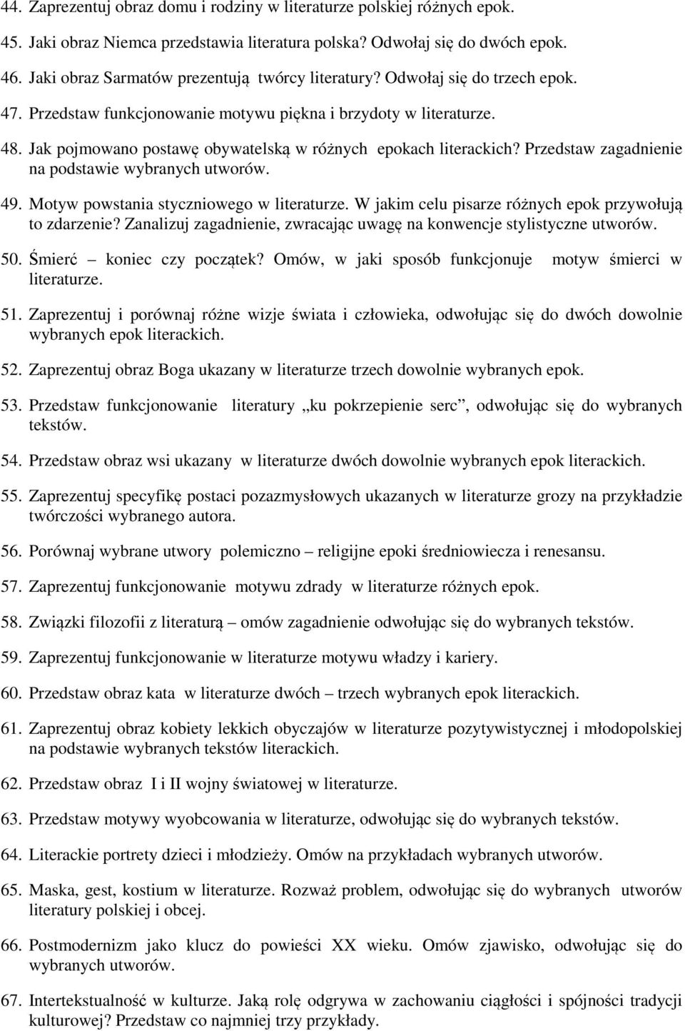 Jak pojmowano postawę obywatelską w różnych epokach literackich? Przedstaw zagadnienie na podstawie wybranych utworów. 49. Motyw powstania styczniowego w literaturze.