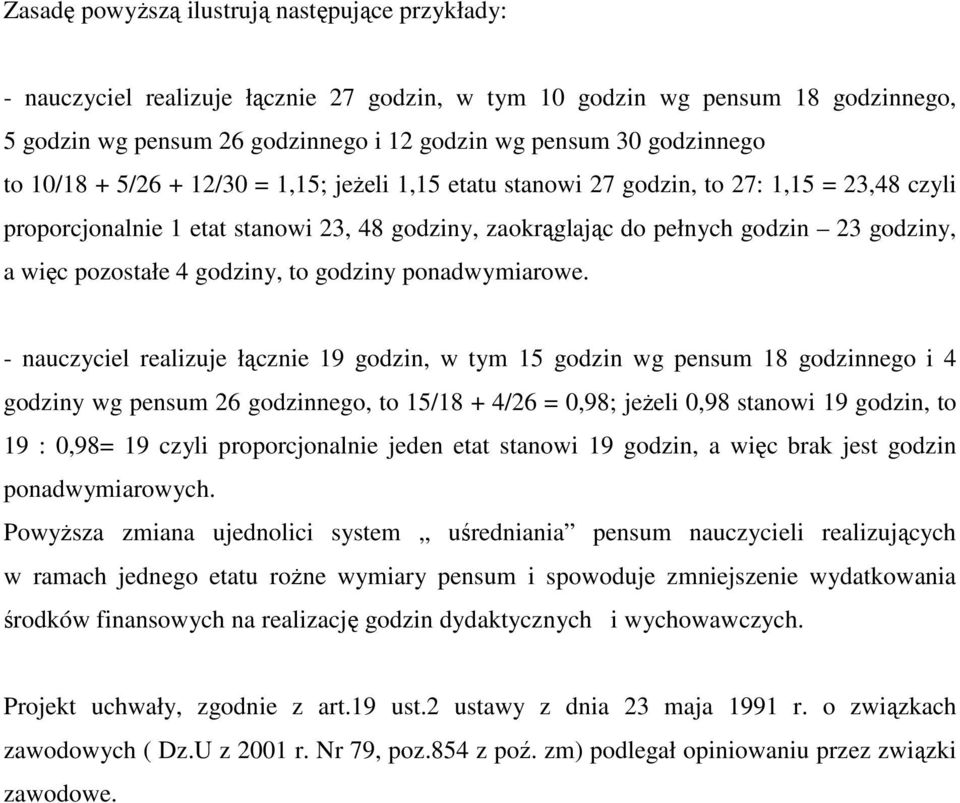 więc pozostałe 4 godziny, to godziny ponadwymiarowe.