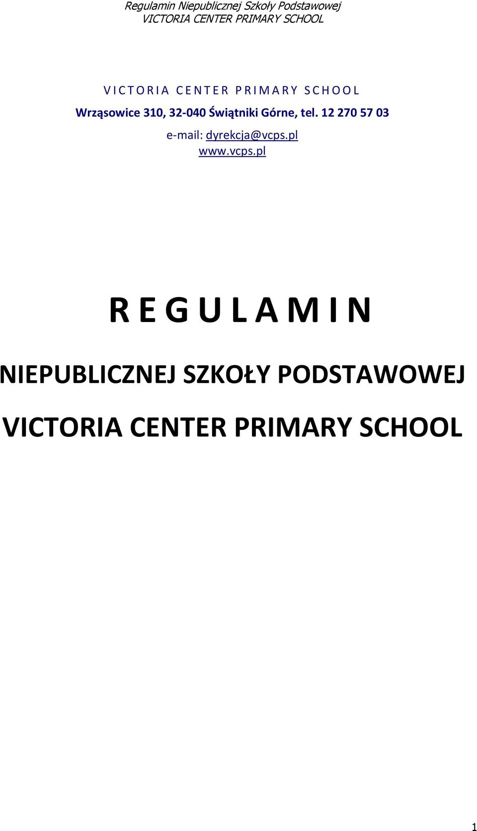 12 270 57 03 e-mail: dyrekcja@vcps.