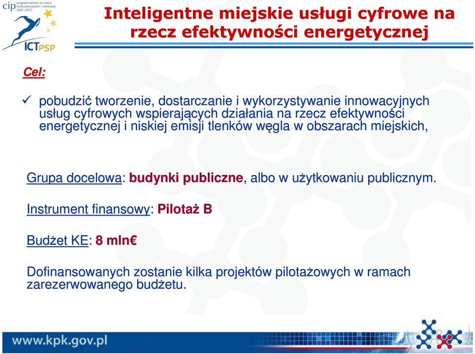 emisji tlenków w węgla w w obszarach miejskich, Grupa docelowa: budynki publiczne,, albo w użytkowaniu u publicznym.