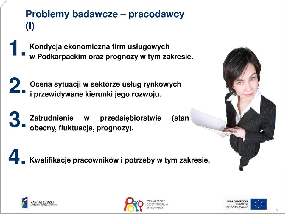 2. Ocena sytuacji w sektorze usług rynkowych i przewidywane kierunki jego rozwoju.