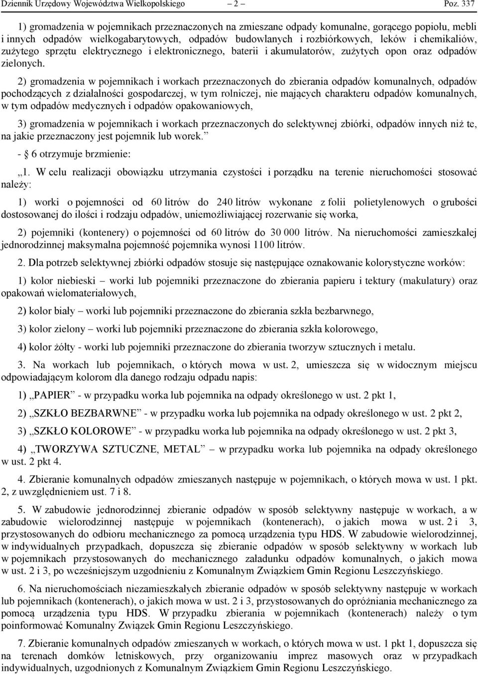 zużytego sprzętu elektrycznego i elektronicznego, baterii i akumulatorów, zużytych opon oraz odpadów zielonych.