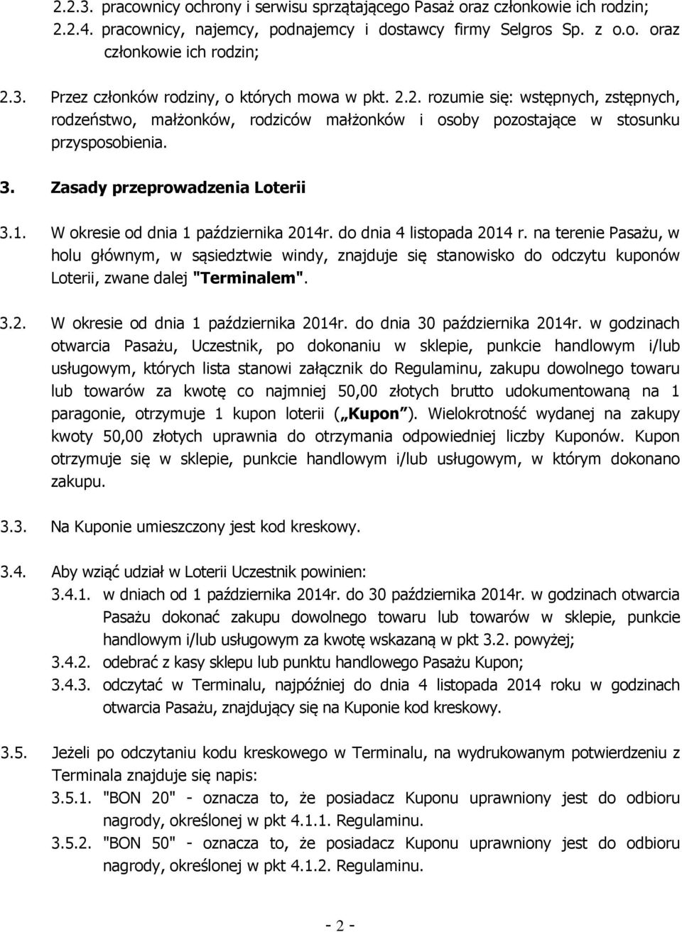 W okresie od dnia 1 października 2014r. do dnia 4 listopada 2014 r.