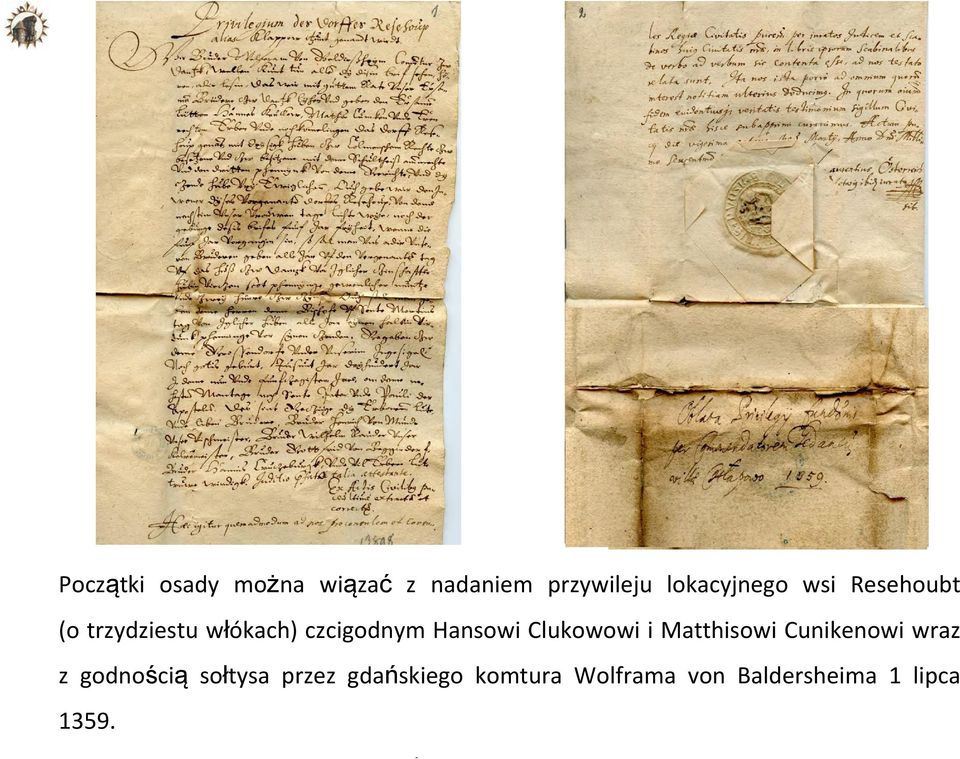 Hansowi Clukowowi i Matthisowi Cunikenowi wraz z godnością
