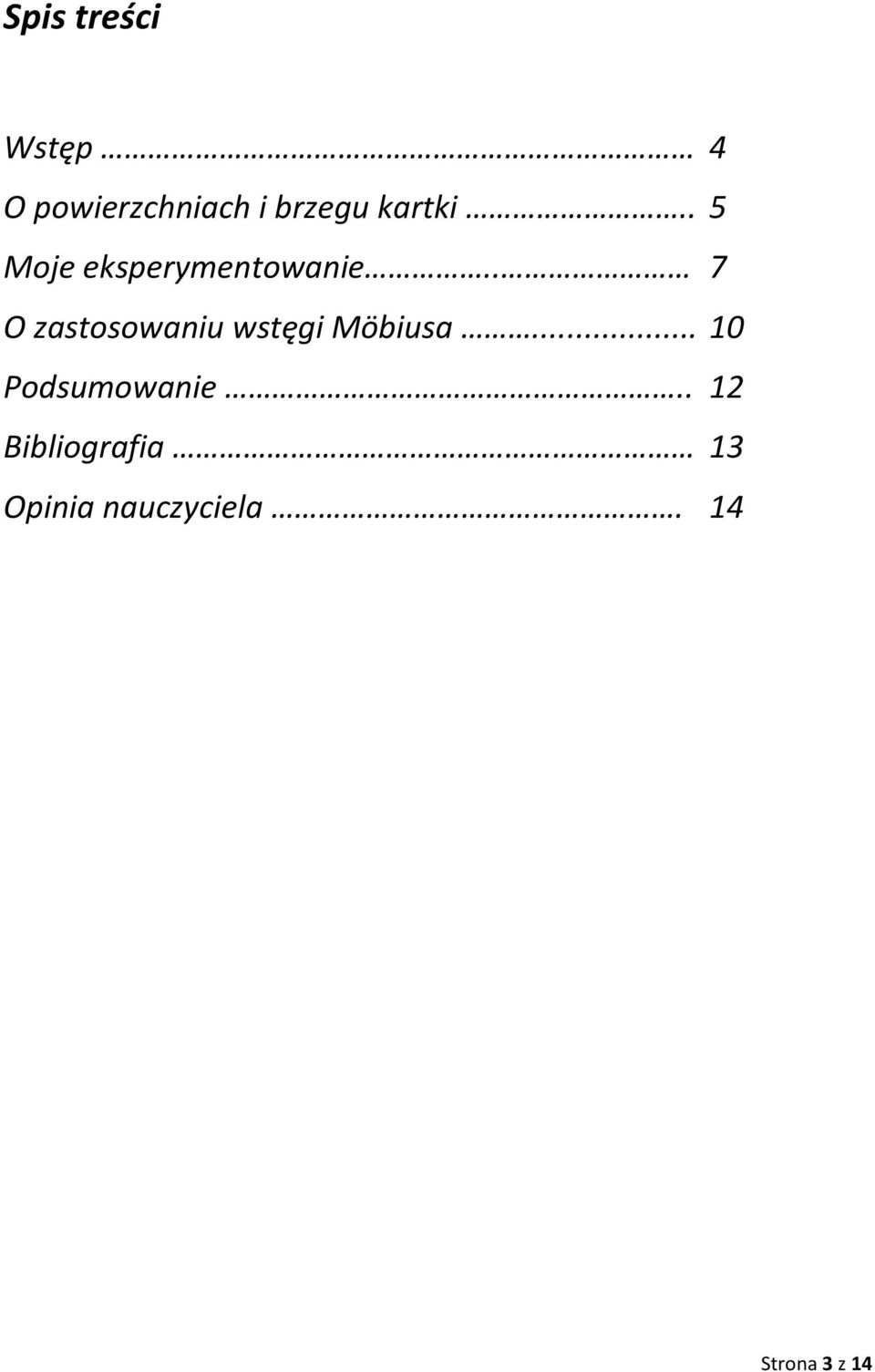 . 7 O zastosowaniu wstęgi Möbiusa.