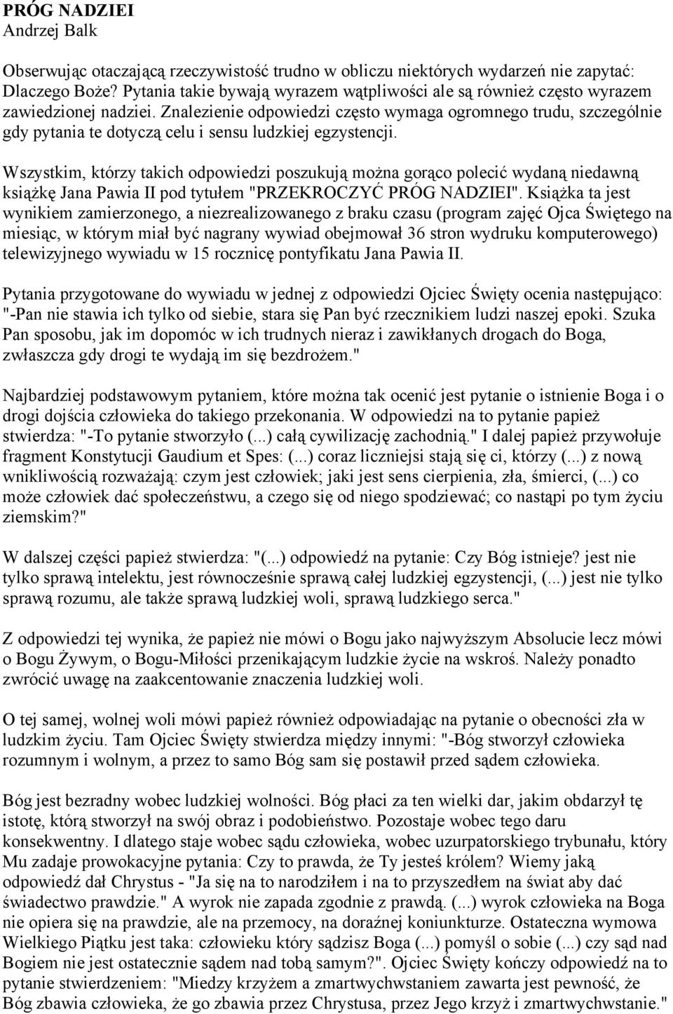 Znalezienie odpowiedzi często wymaga ogromnego trudu, szczególnie gdy pytania te dotyczą celu i sensu ludzkiej egzystencji.