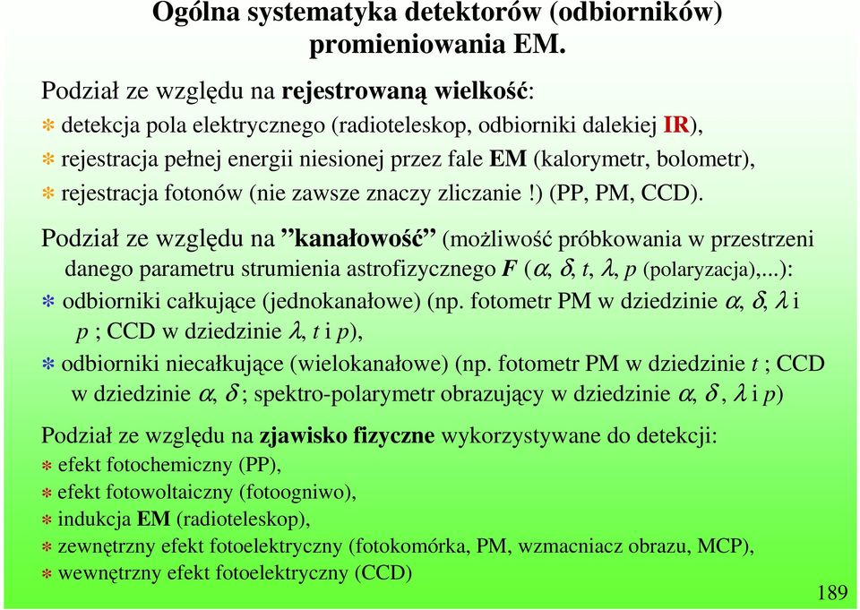 rejestracja fotonów (nie zawsze znaczy zliczanie!) (PP, PM, CCD).
